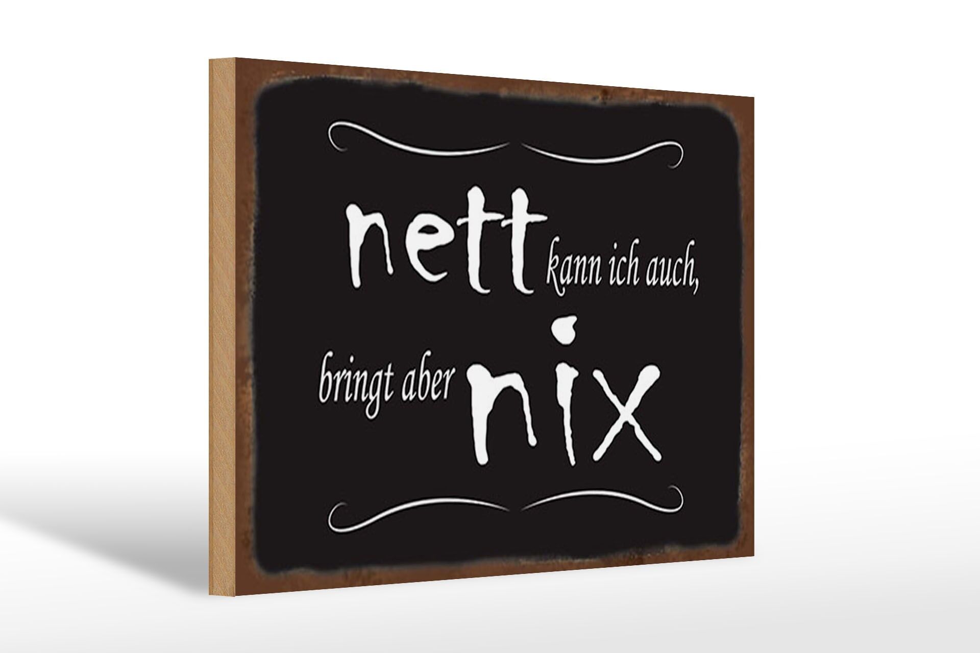 Holzschild Spruch 20x30 cm nett kann ich auch bringt aber nix Deko Schild