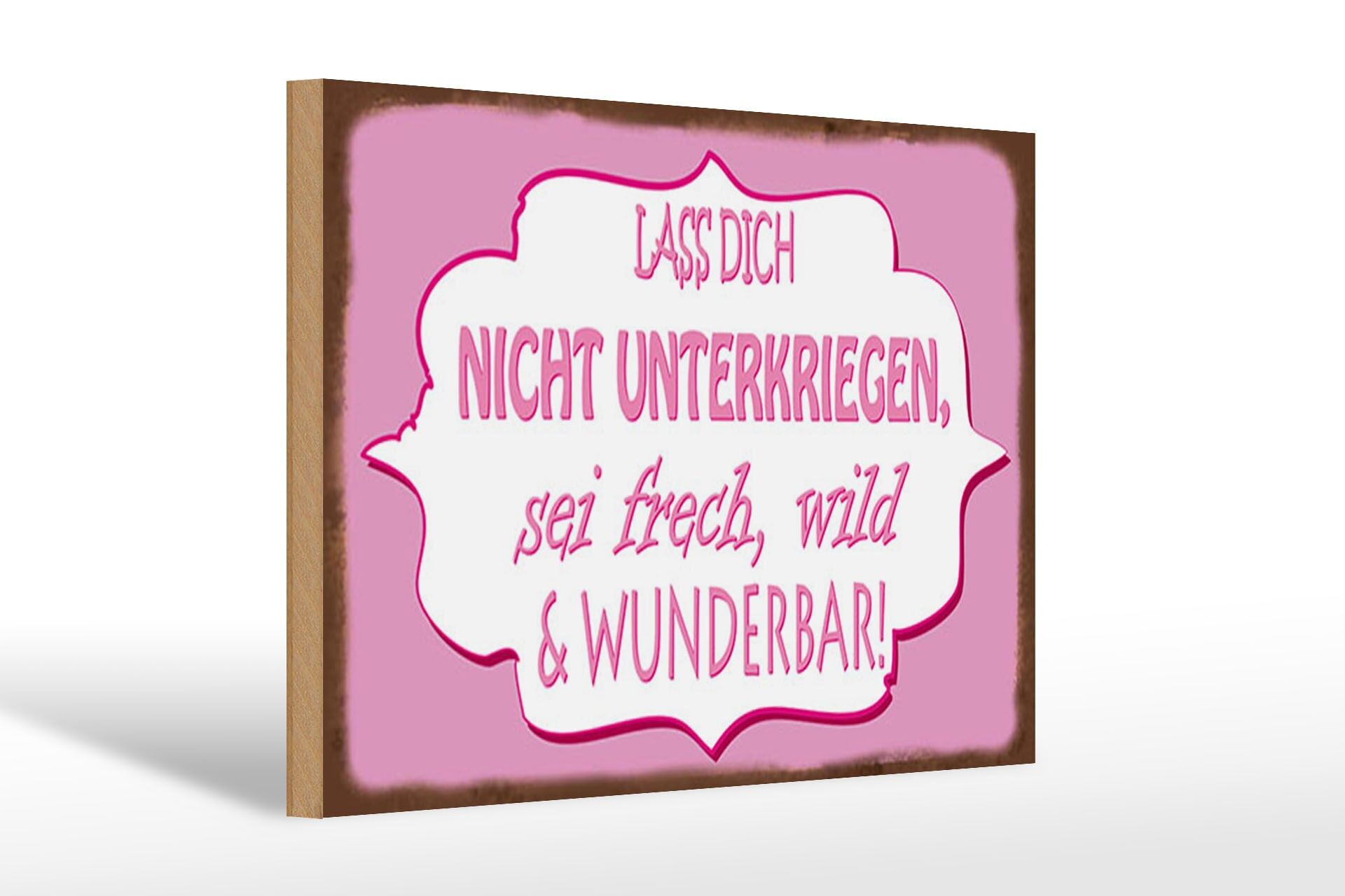 Holzschild Spruch 20x30 cm Lass dich nicht unterkriegen Deko Schild