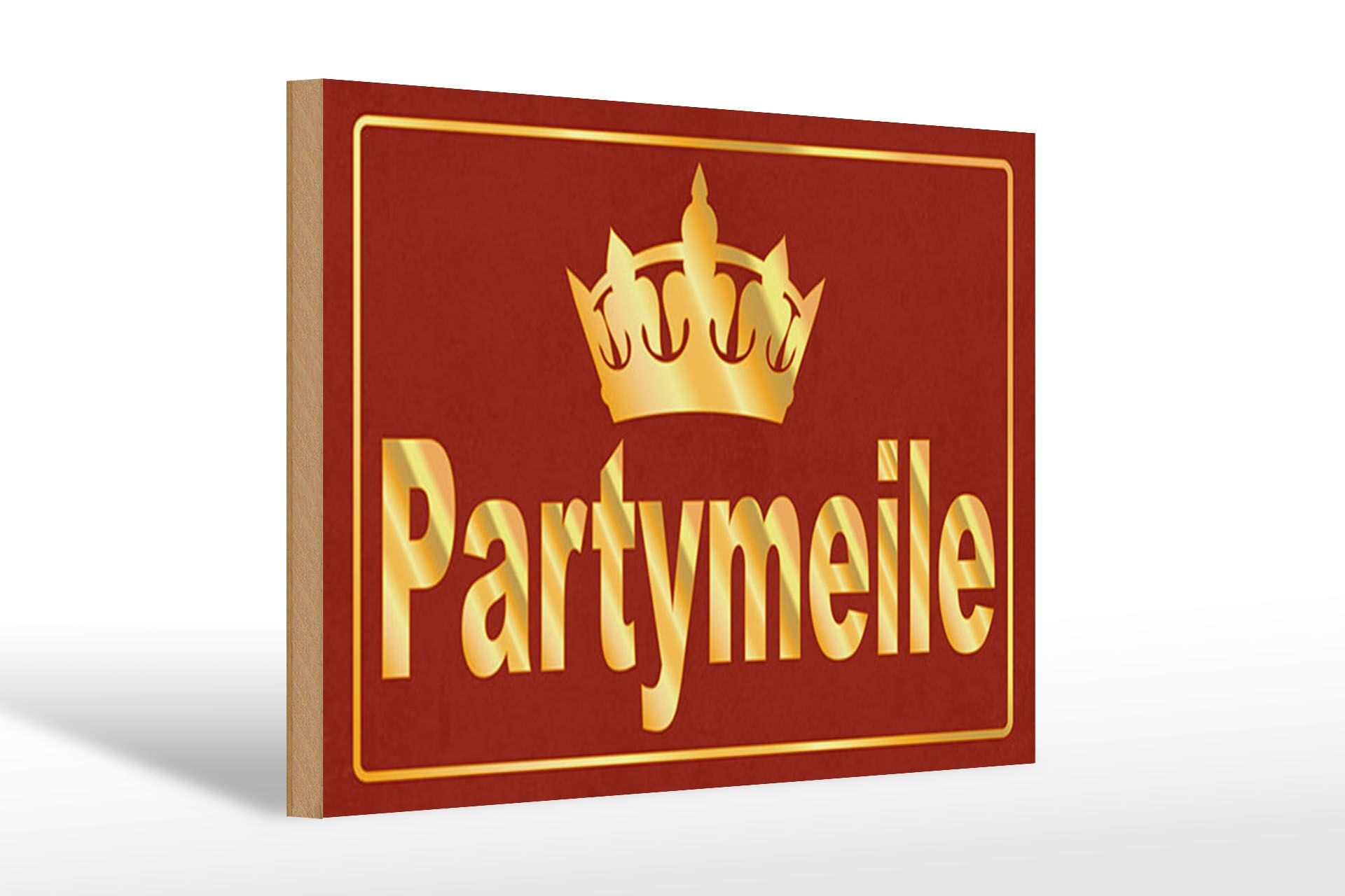 Holzschild Hinweis 20x30 cm Partymeile Krone Deko Schild