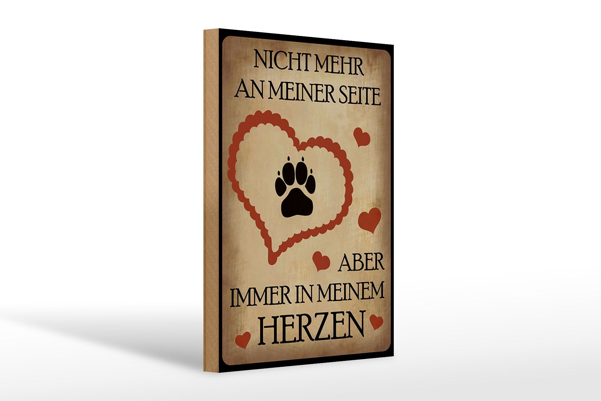 Holzschild Tiere 20x30 cm nicht mehr an meiner Seite aber im Herzen Schild