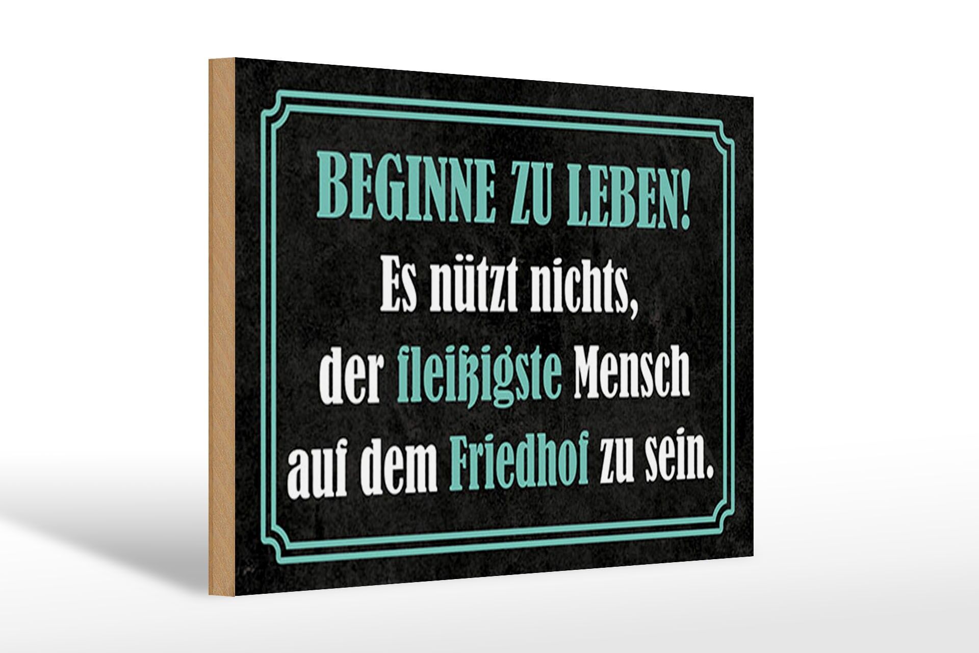 Holzschild Spruch 20x30 cm Beginne zu leben Deko Schild