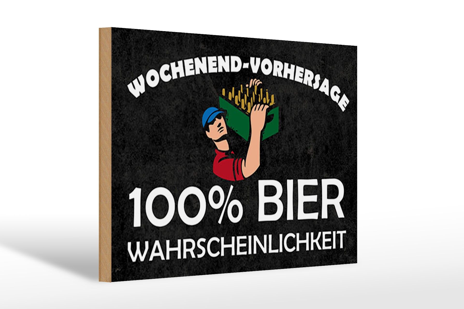 Holzschild Spruch 20x30 cm Wochenend-Vorhersage 100% Bier Wahrscheinlichkeit