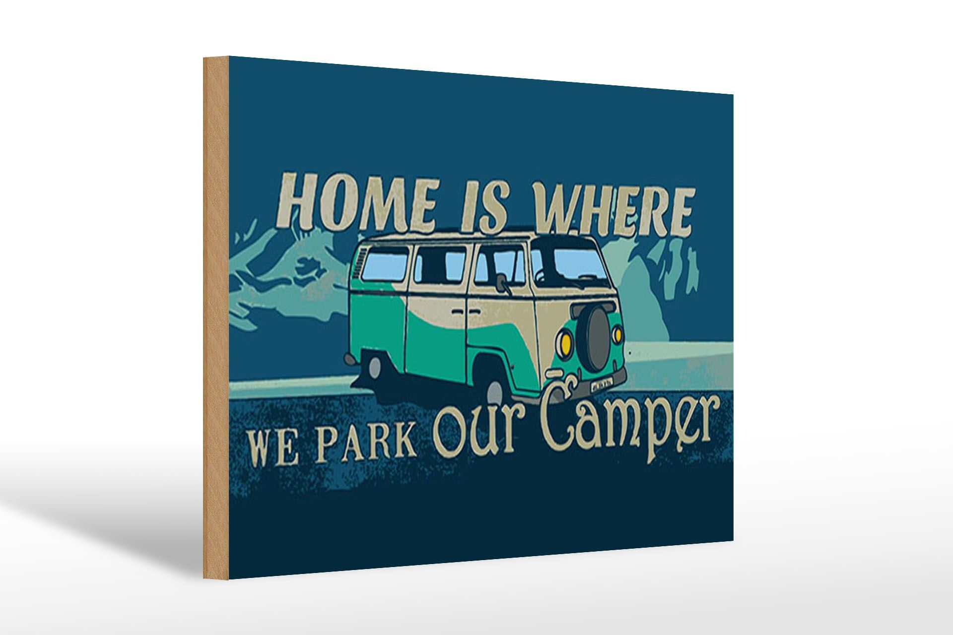 Holzschild Spruch 20x30 cm home is where we park our Camper Deko Schild