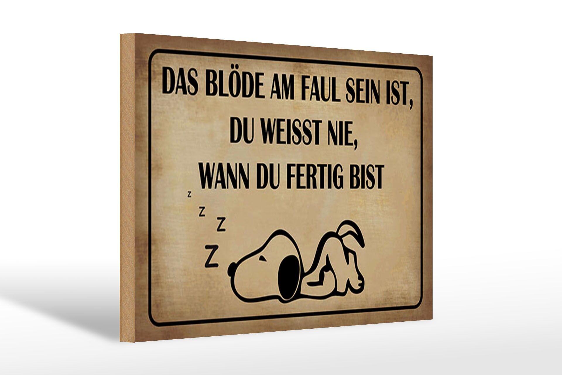 Holzschild Spruch 20x30 cm das Blöde am faul sein ist schlafender Hund Schild