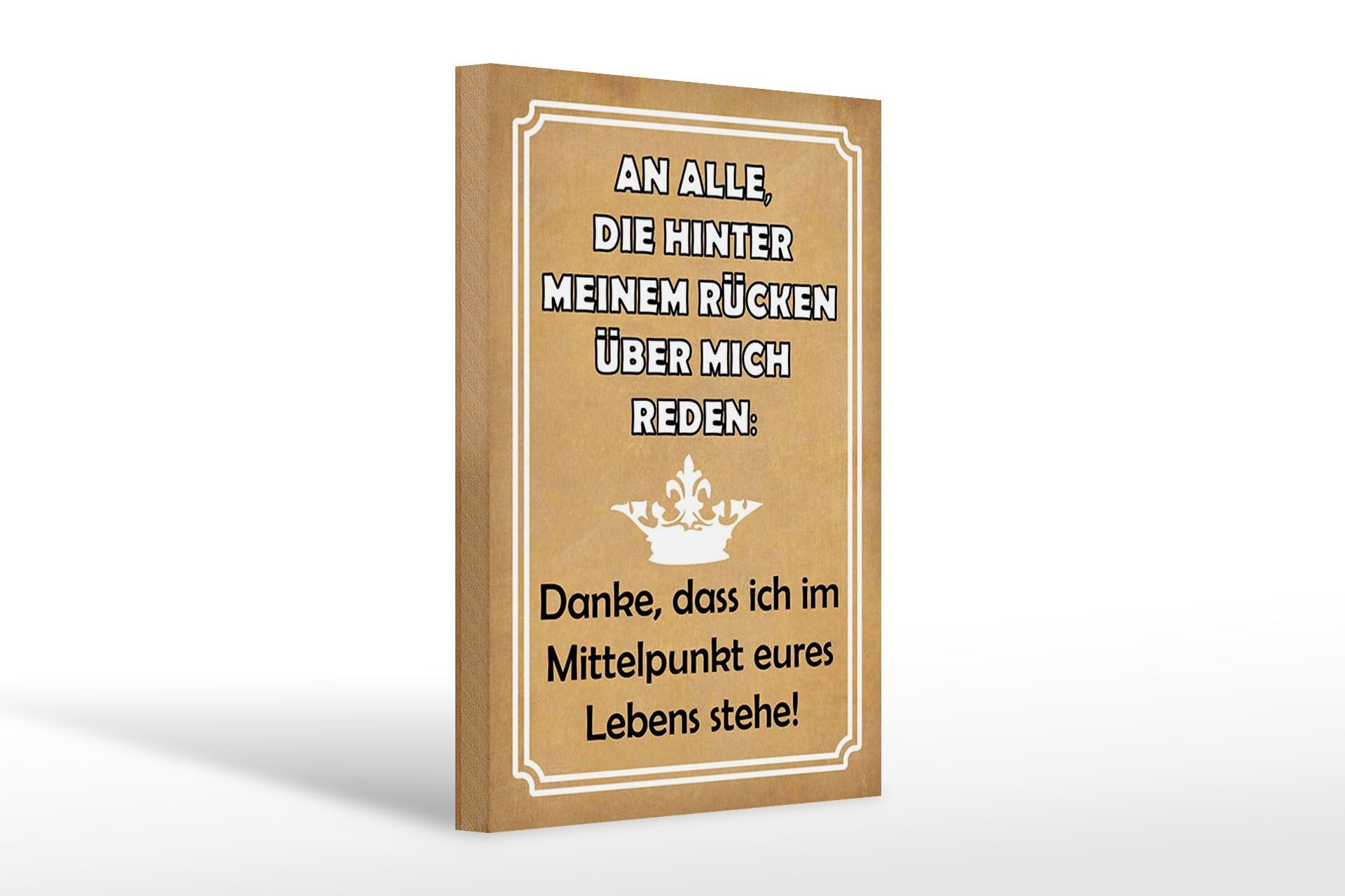 Holzschild Spruch 20x30 cm An Alle, die hinter meinem rücken reden Deko Schild