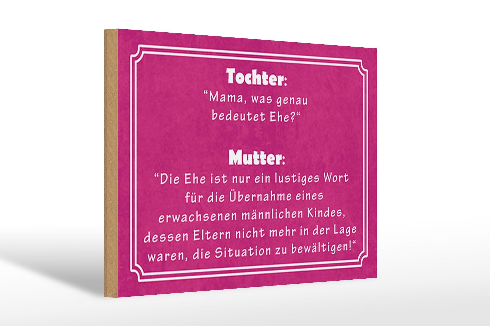 Holzschild Spruch 20x30 cm Unterhaltung zwischen Tochter und Mutter Deko Schild