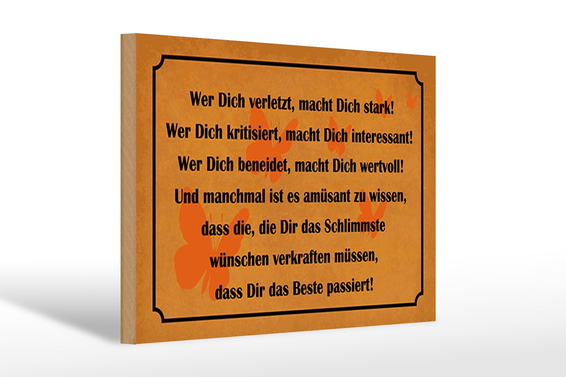 Holzschild Spruch 20x30 cm Wer dich verletzt macht dich stark Deko Schild
