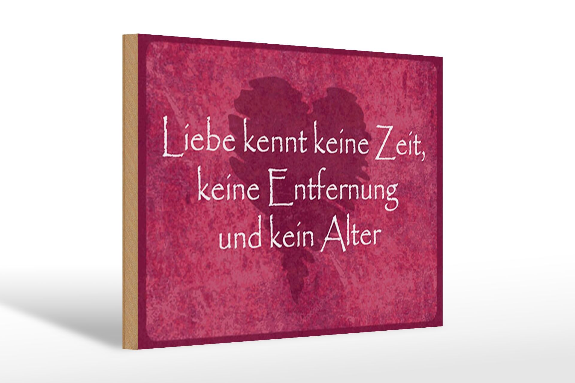 Holzschild Spruch 20x30 cm Liebe kennt keine Zeit Deko Schild