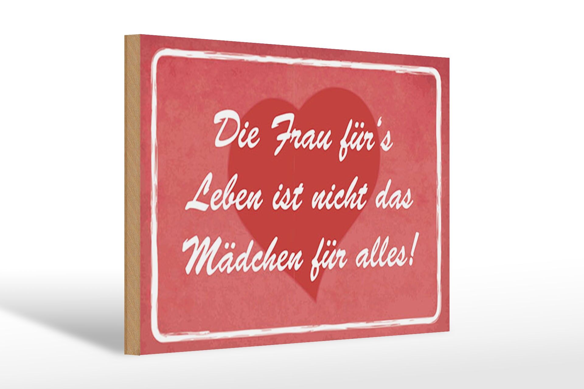 Holzschild Spruch 20x30 cm die Frau fürs Leben ist nicht das Mädchen für alles