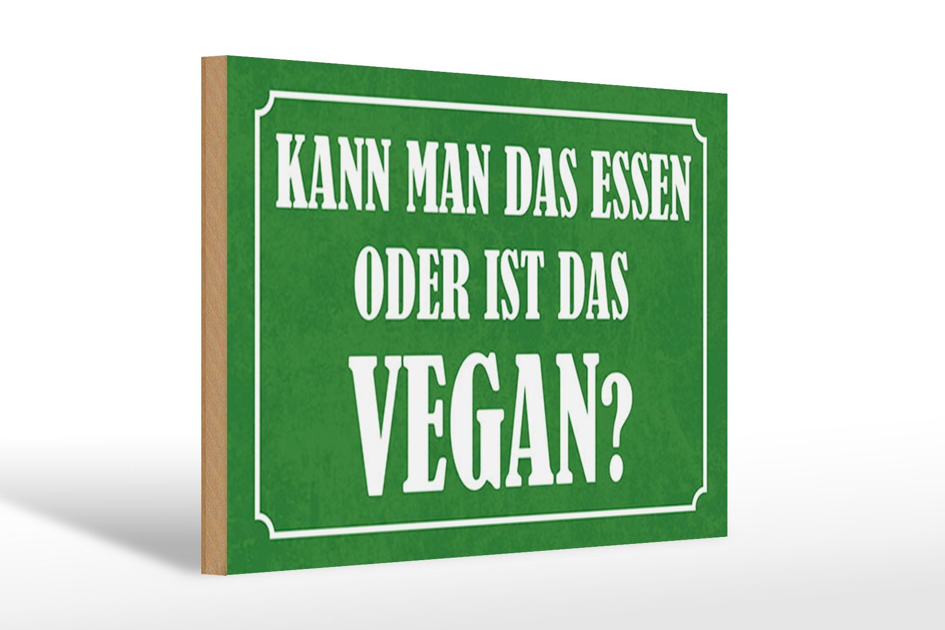 Holzschild Spruch 20x30 cm Kann man das essen oder ist das vegan Deko Schild