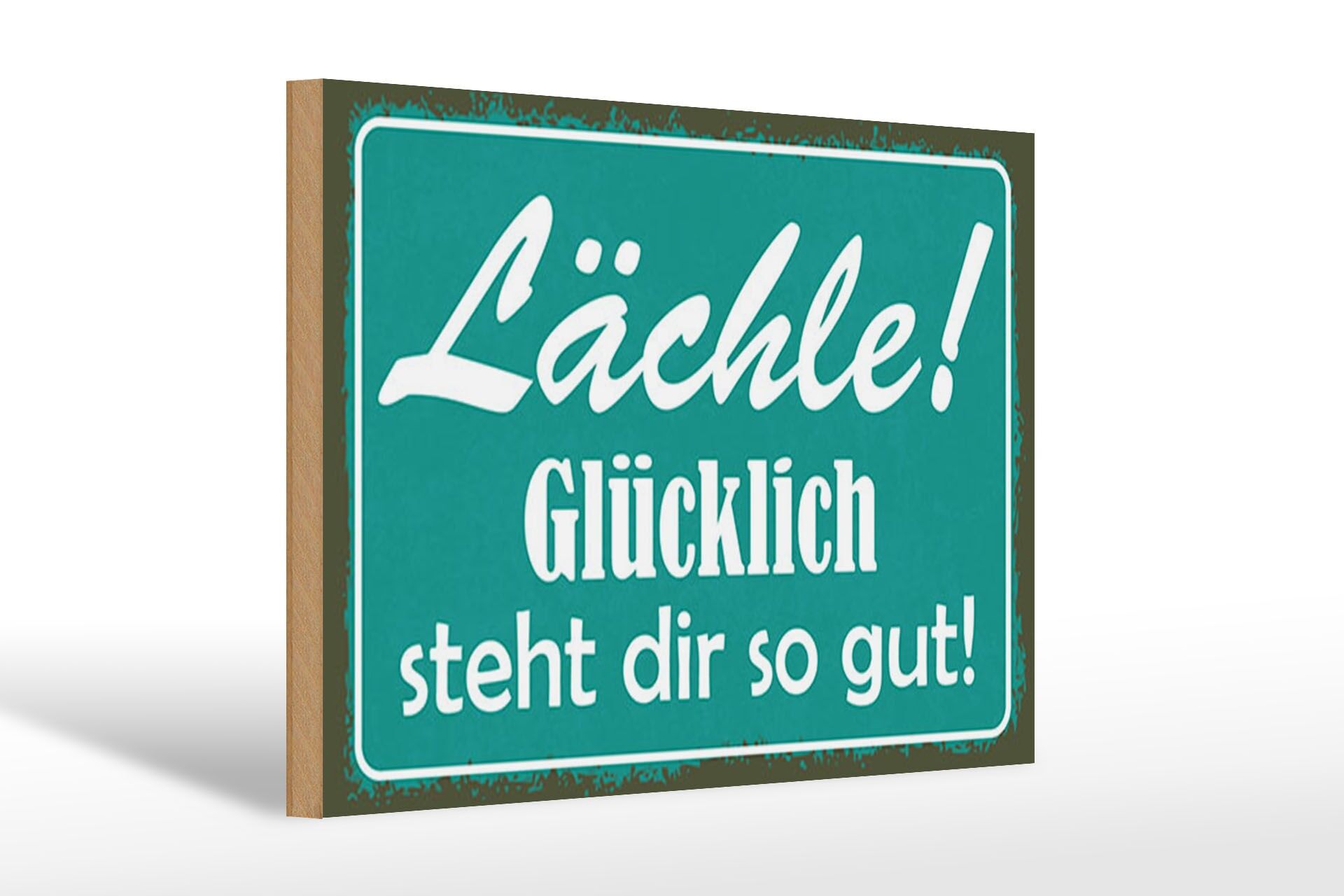 Holzschild Spruch 20x30 cm Lächle Glücklich steht dir so gut Deko Schild