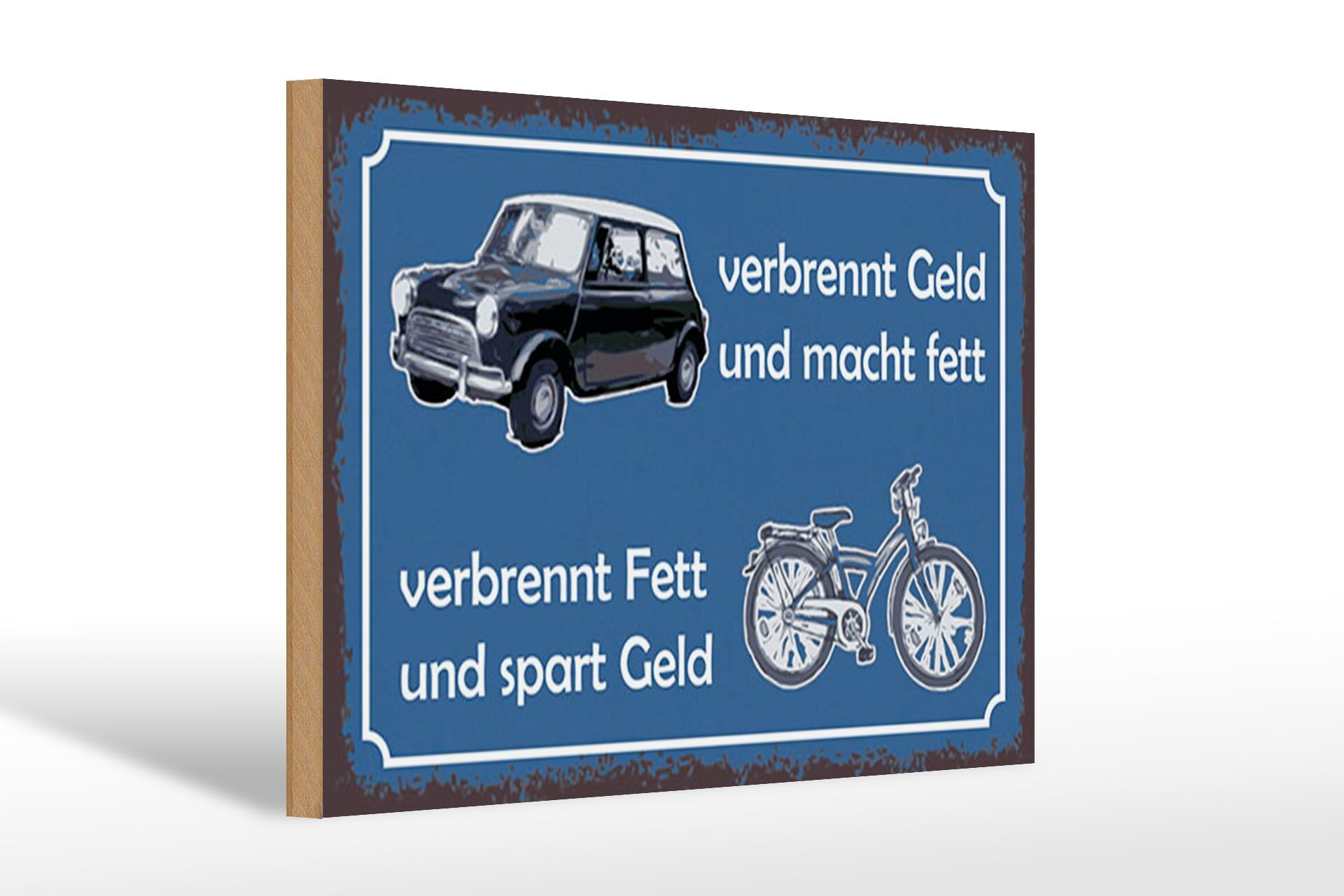 Holzschild Spruch 20x30 cm  Auto Vergleich zu Fahrrad Deko Schild