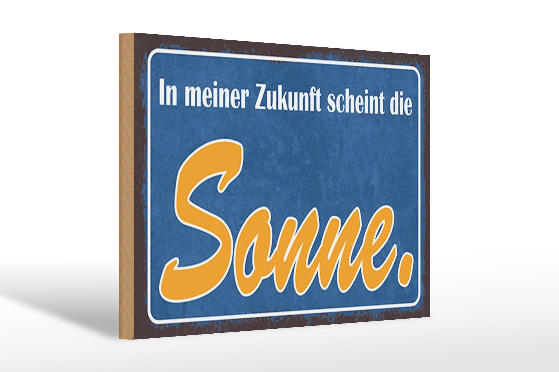 Holzschild Spruch 20x30 cm In meiner Zukunft scheint die Sonne Deko Schild