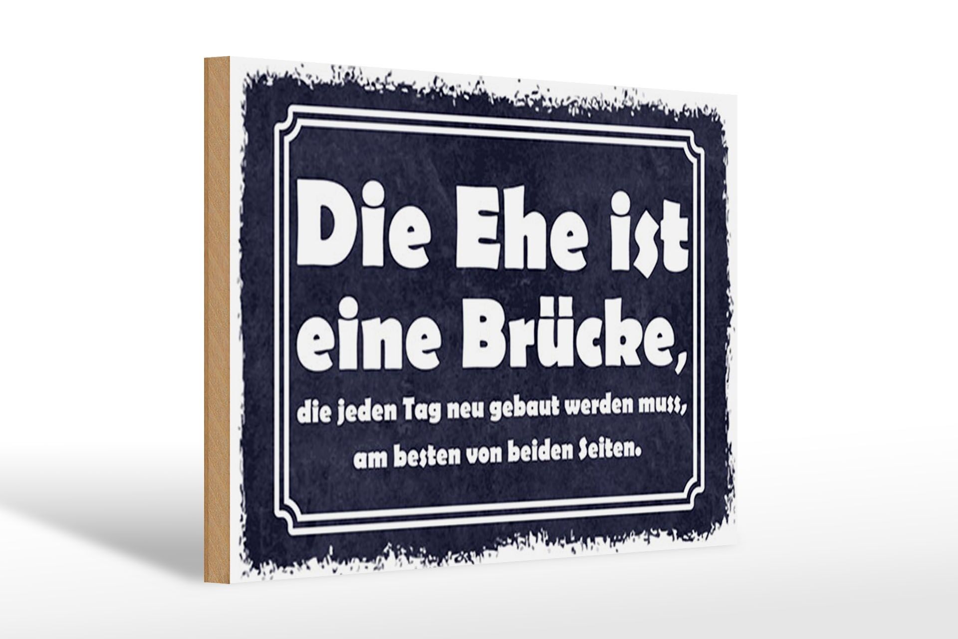 Holzschild Spruch 20x30 cm Die ehe ist eine Brücke Deko Schild