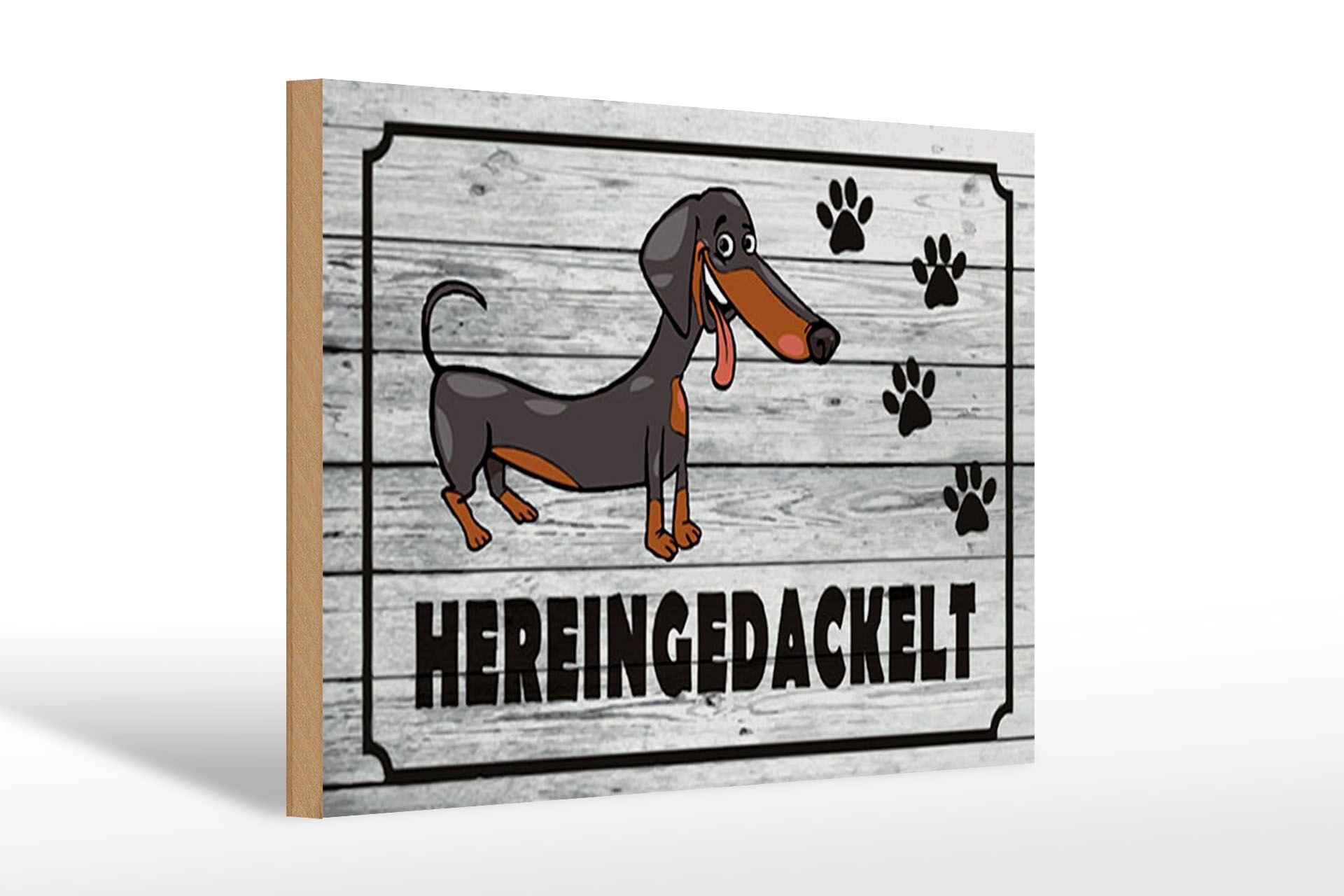 Holzschild Hinweis 20x30 cm Hereingedackelt Dackel Deko Schild