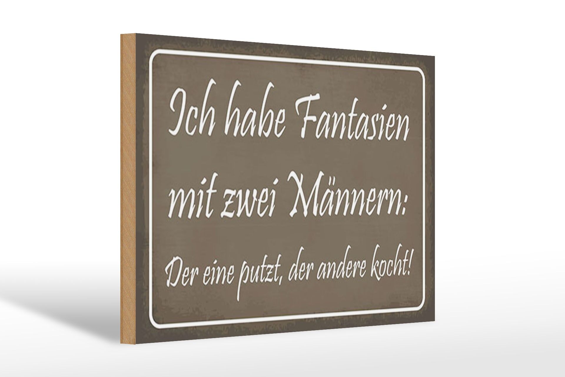 Holzschild Spruch 20x30 cm Fantasien mit zwei Männern Deko Schild