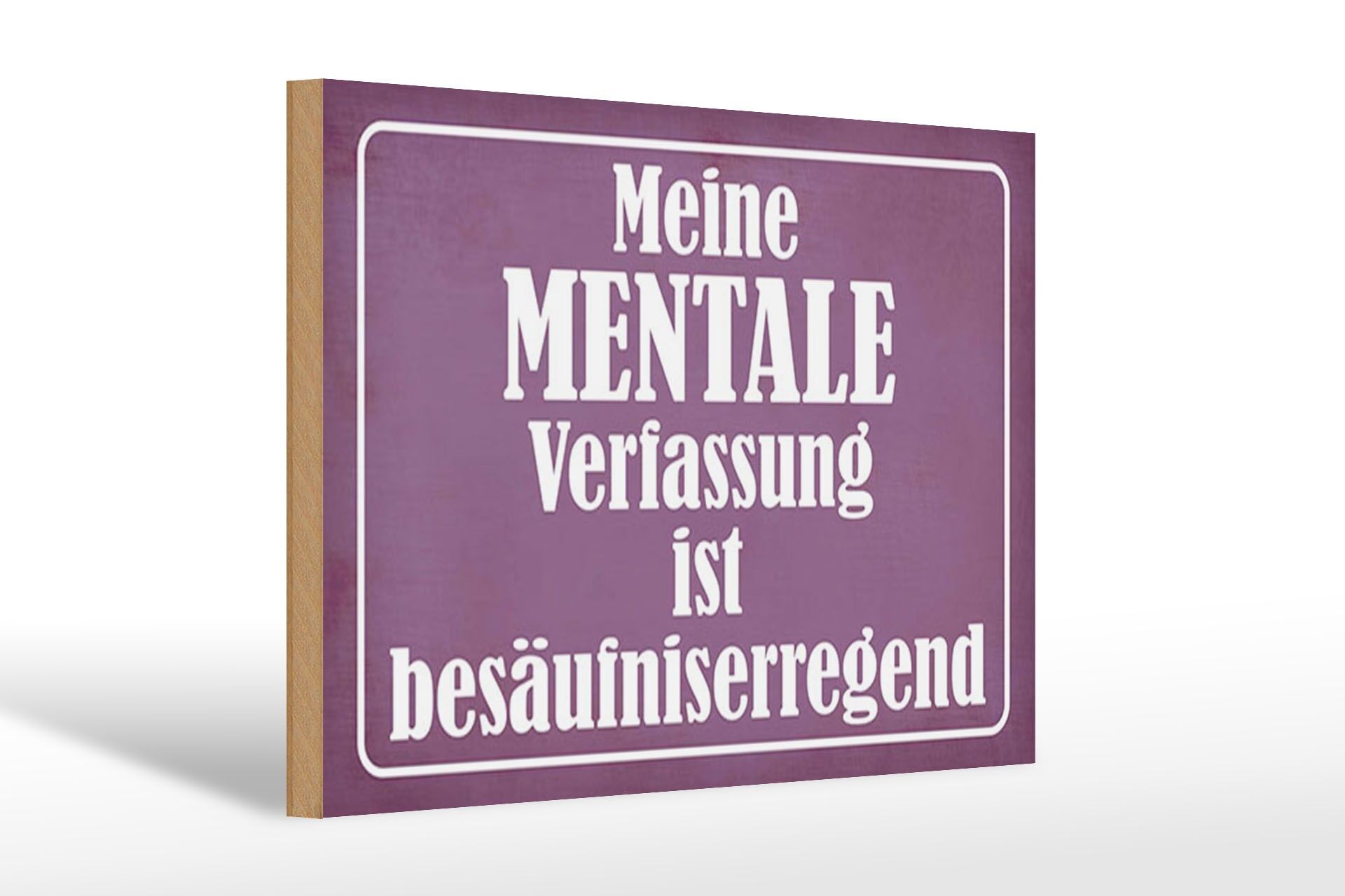 Holzschild Spruch 20x30 cm mentale Verfassung ist besäufniserregend Deko Schild