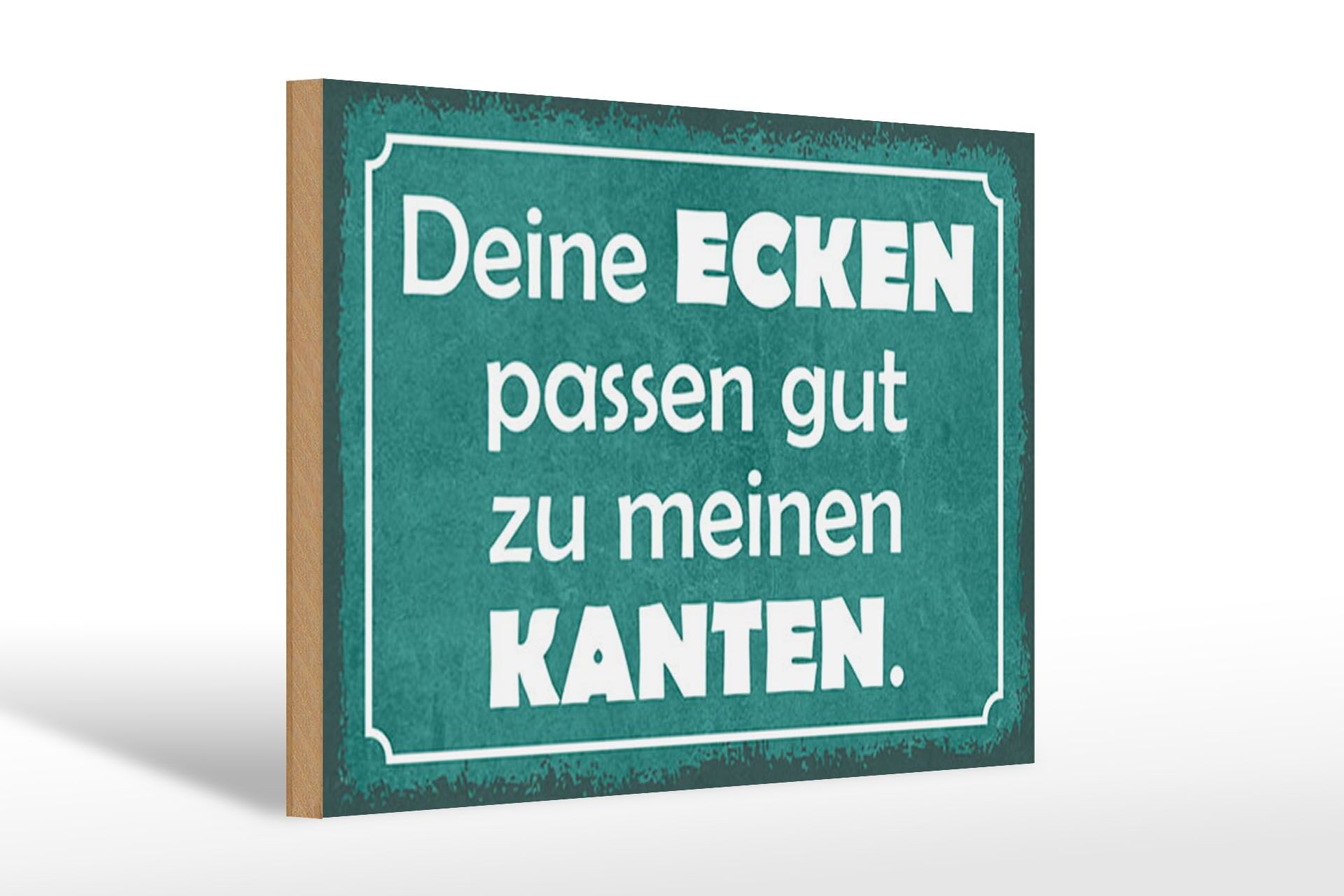 Holzschild Spruch 20x30 cm Deine Ecken passen gut zu meinen Kanten Deko Schild
