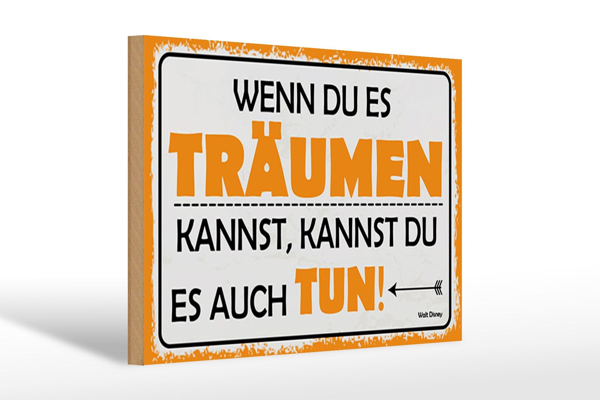 Holzschild Spruch 20x30 cm Wenn du es träumen kannst, kannst es tun Deko