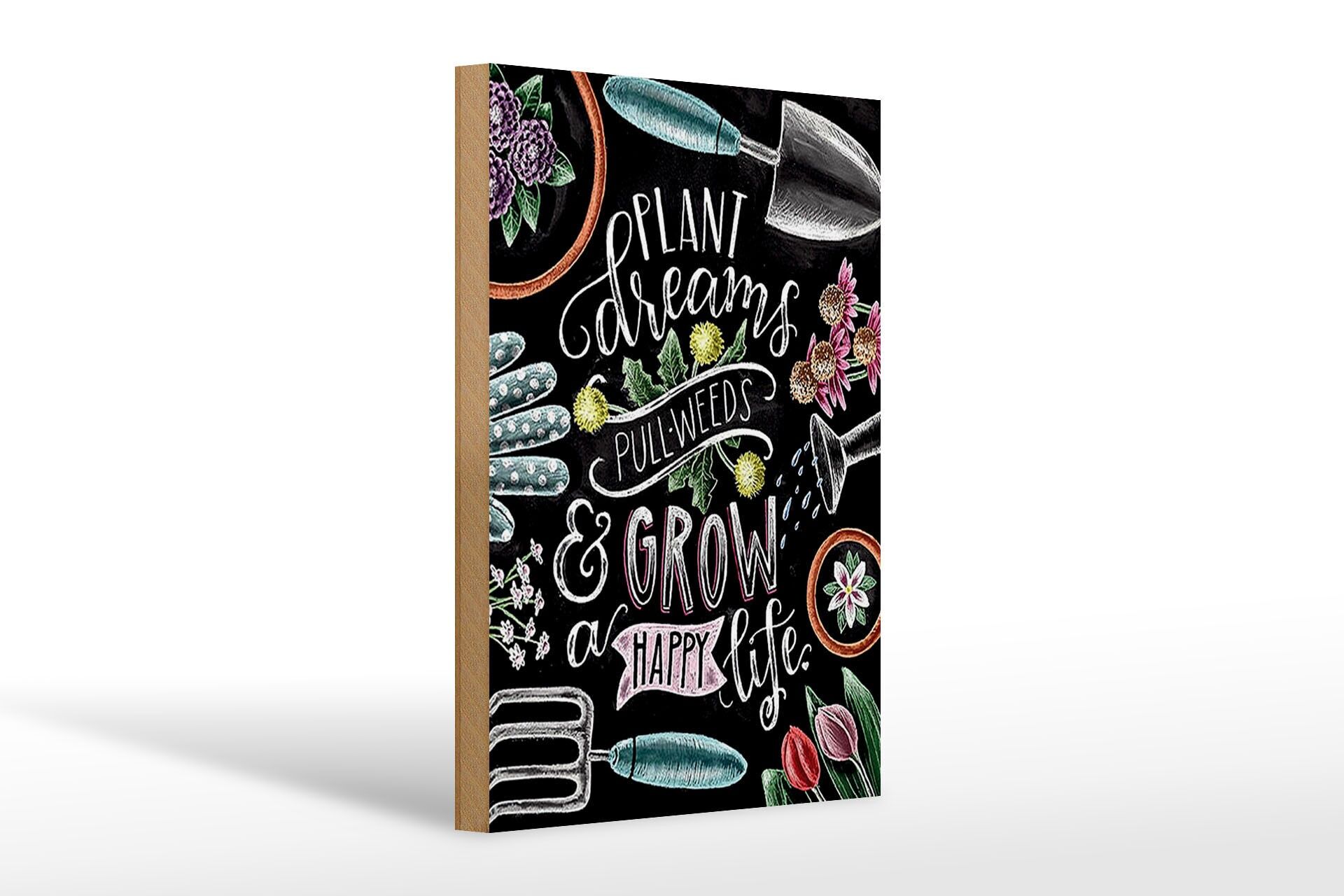 Holzschild Spruch 20x30 cm Plant dreams pull weeds and grow a happy life