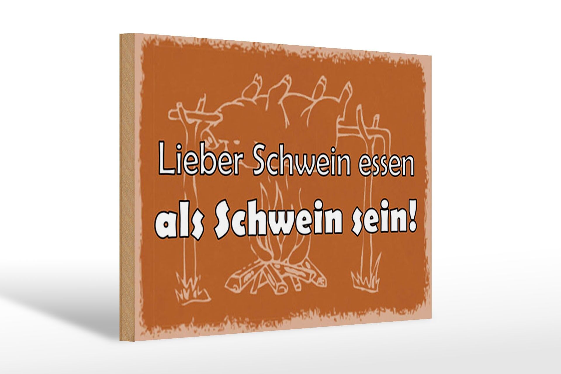 Holzschild Spruch 20x30 cm Lieber Schwein essen als Schwein sein Deko Schild