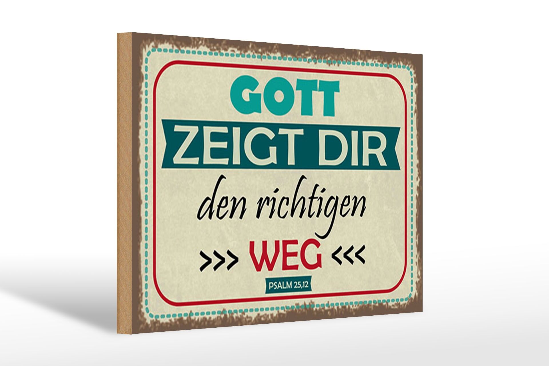 Holzschild Spruch 20x30 cm Gott zeigt dir den richtigen Weg Deko Schild