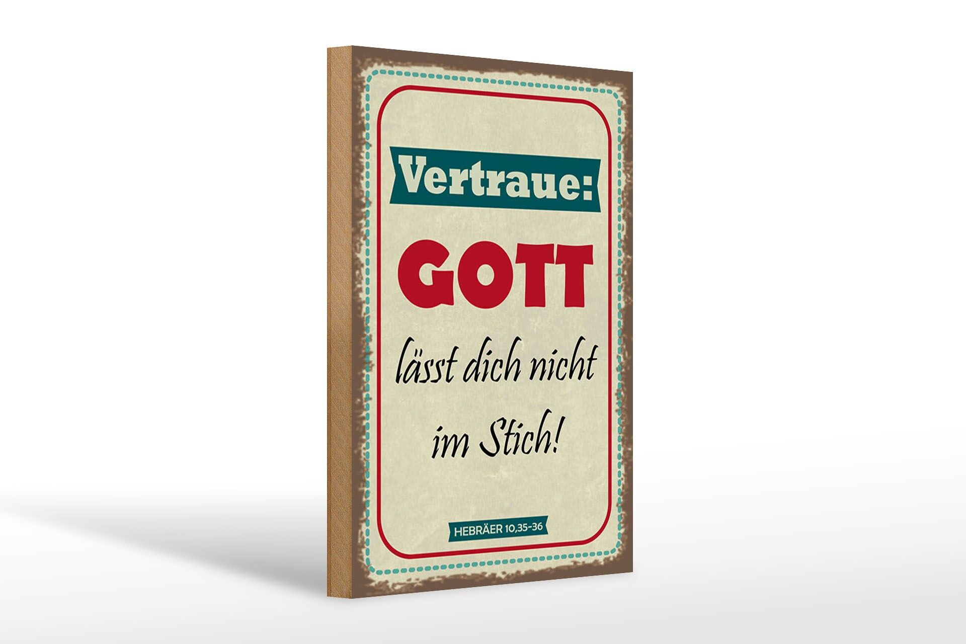 Holzschild Spruch 20x30 cm Gott lässt dich nicht im Stich Deko Schild