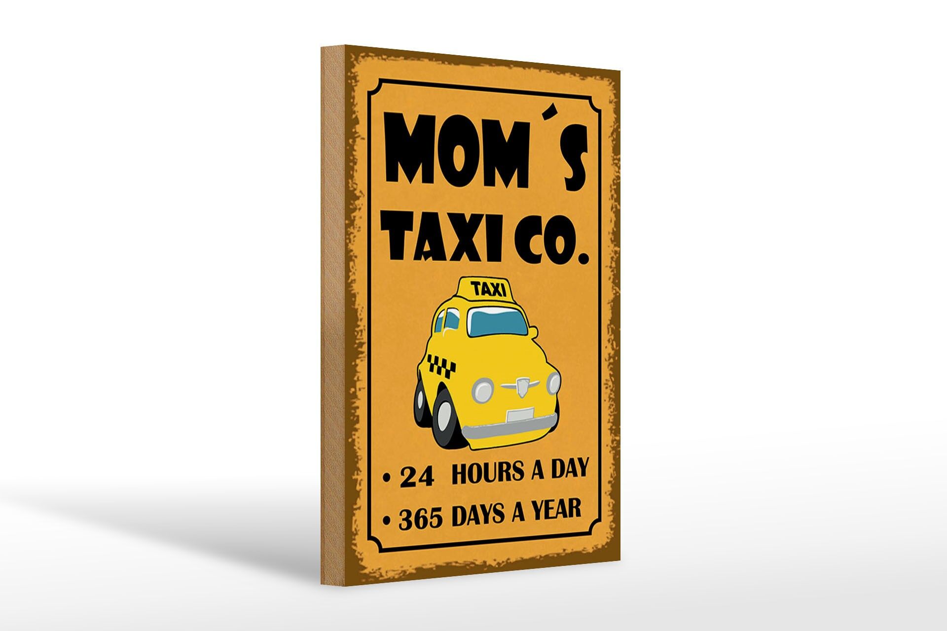 Holzschild Hinweis 20x30 cm Moms Taxi co. 24 hours a day Deko Schild
