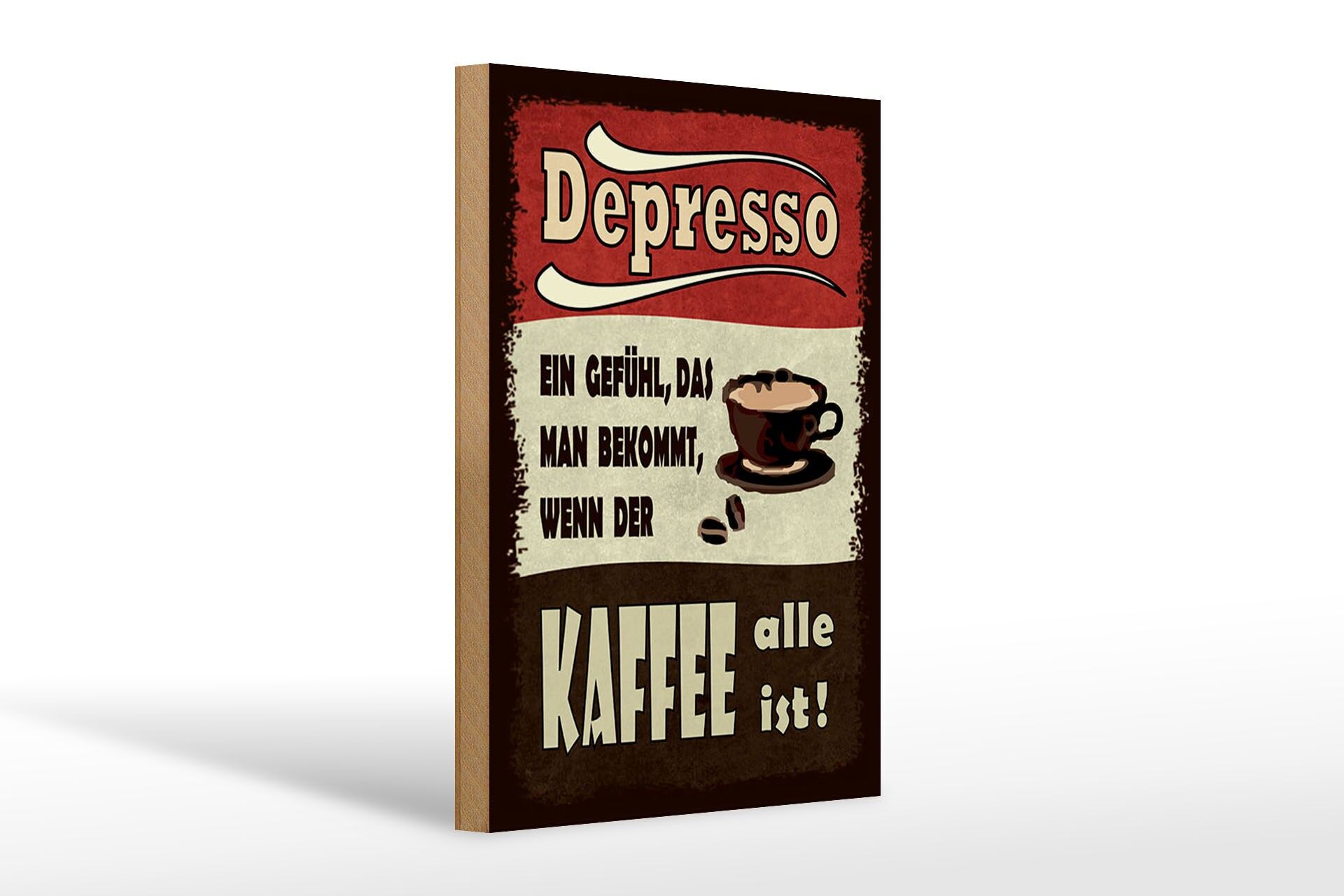Holzschild Spruch 20x30 cm Depresso wenn der Kaffee alle ist Deko Schild