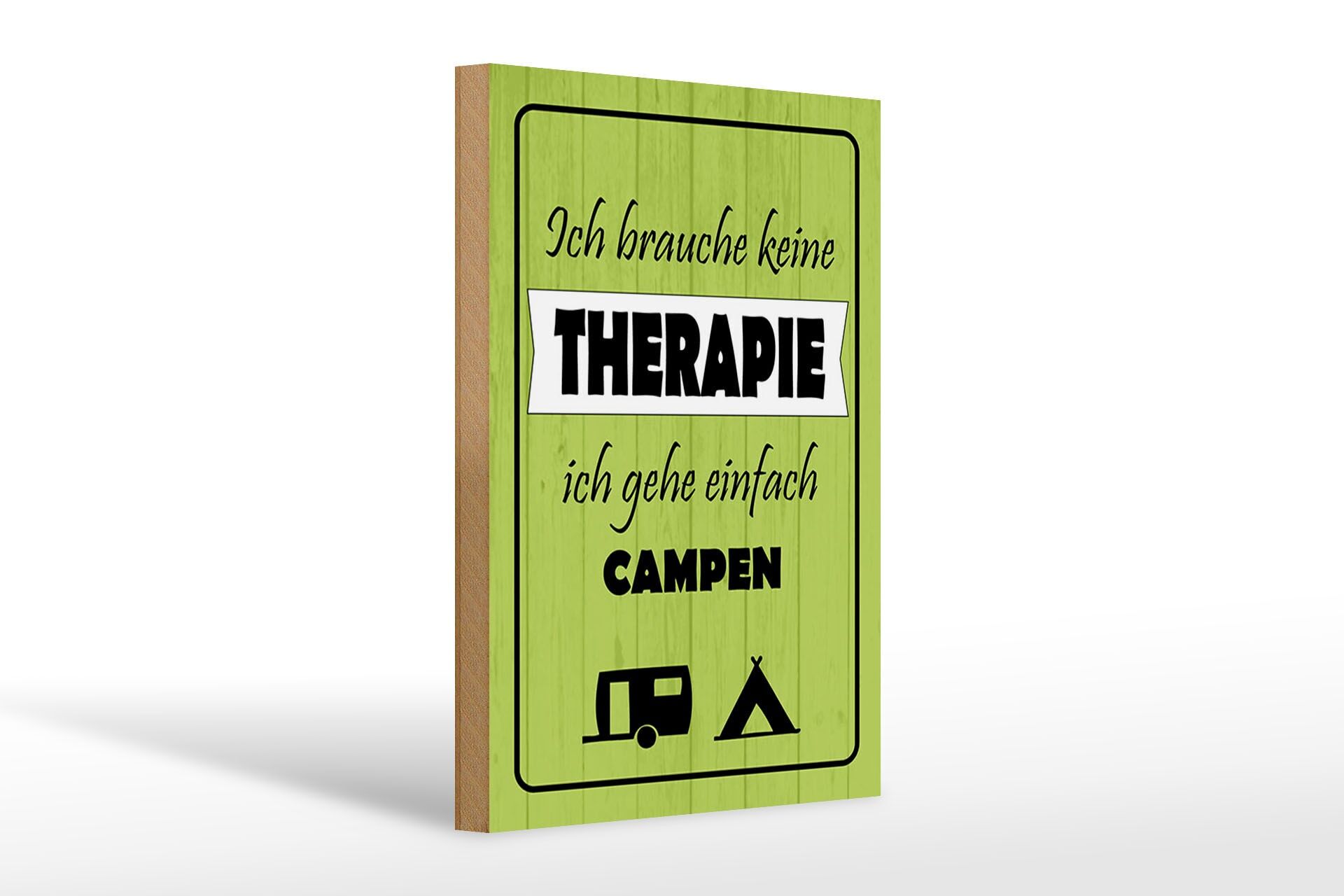 Holzschild Spruch 20x30 cm Ich brauche keine Therapie ich geh Campen Deko
