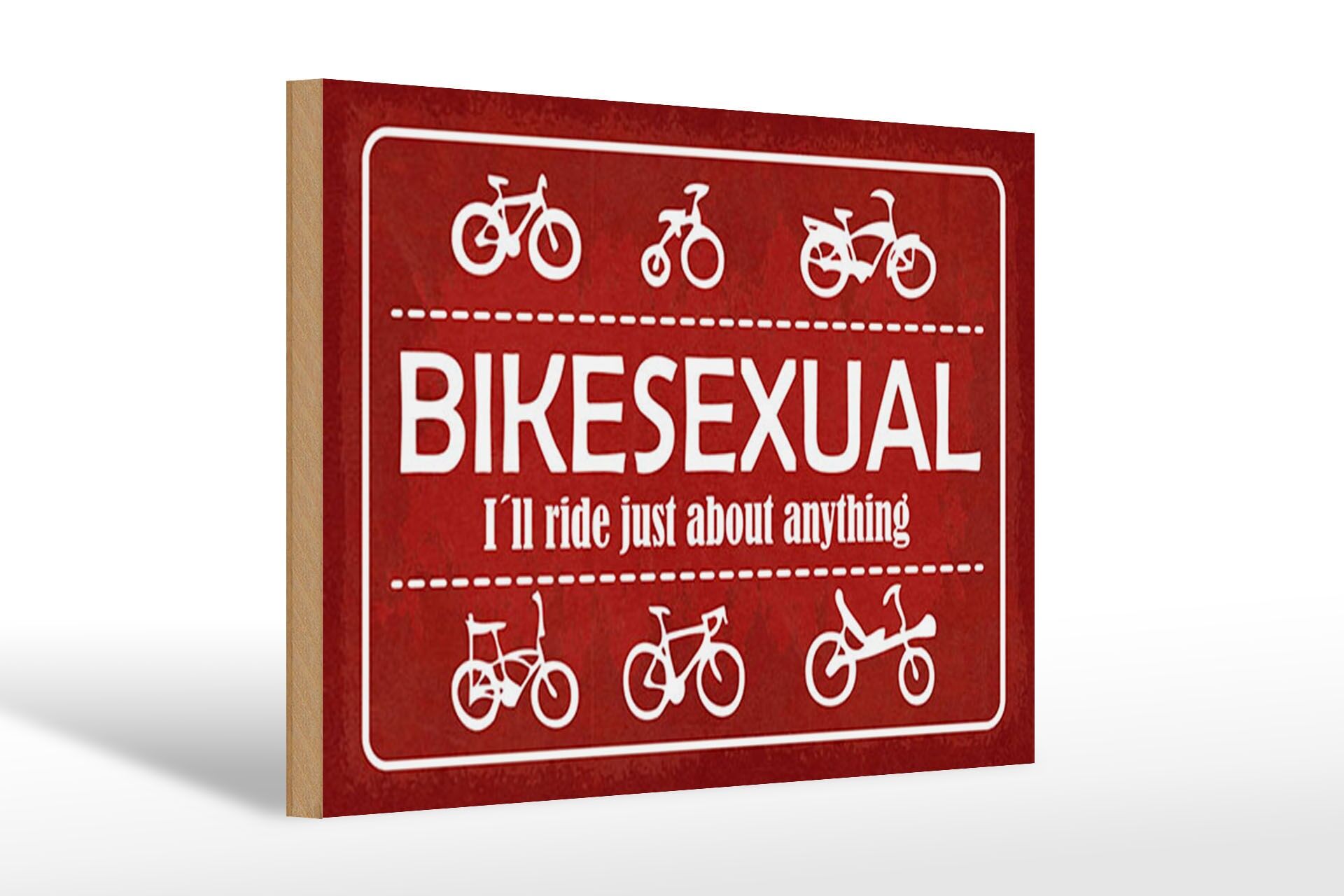Holzschild Fahrrad 20x30 cm Bikesexual Ill ride just about anything Deko Schild