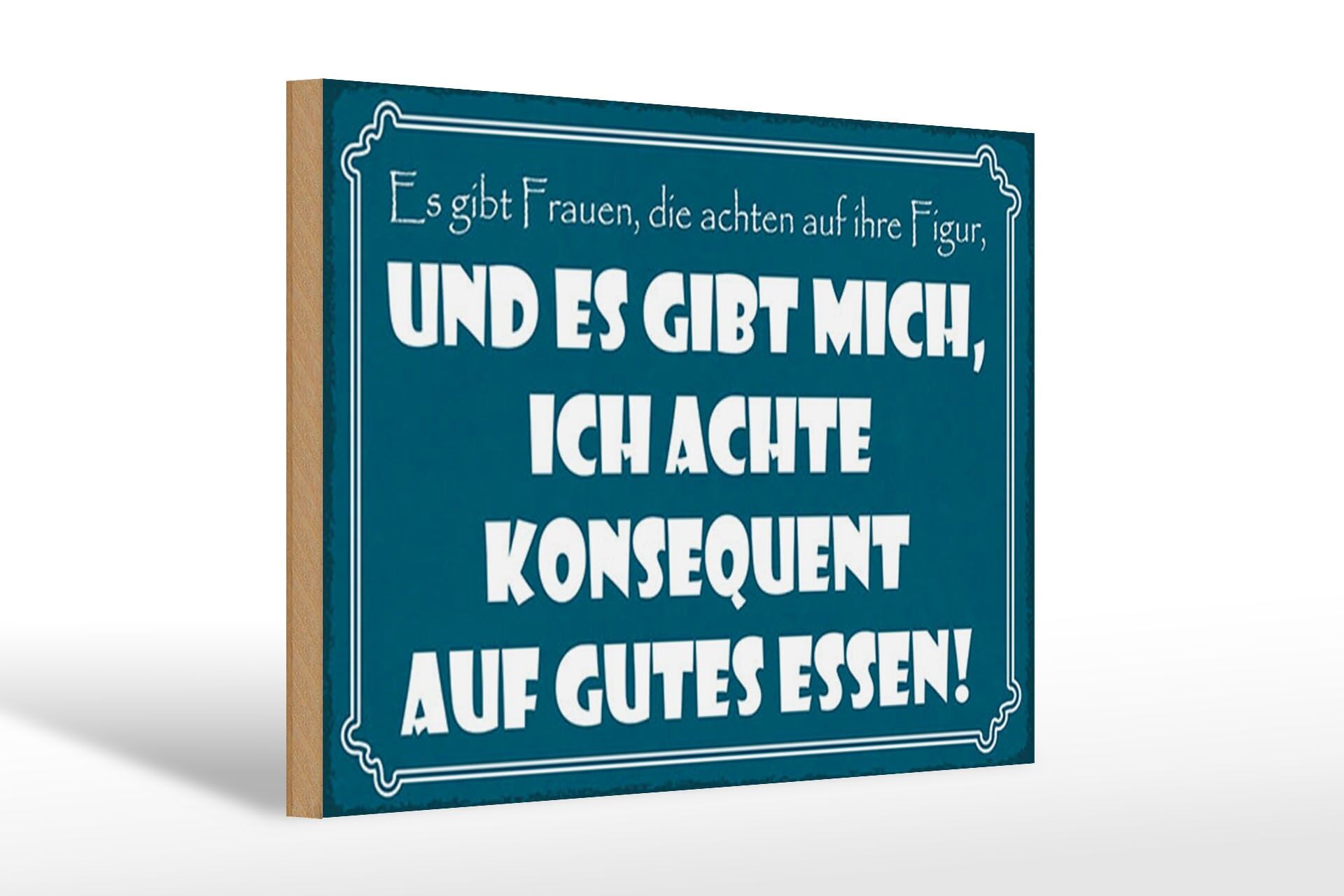 Holzschild Spruch 20x30 cm Ich achte konsequent auf gutes Essen Deko Schild