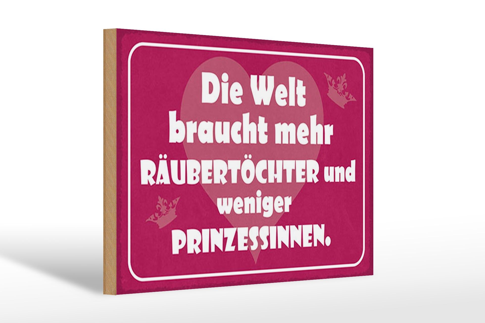 Holzschild Spruch 20x30 cm mehr Räubertöchter weniger Prinzessinnen Deko Schild