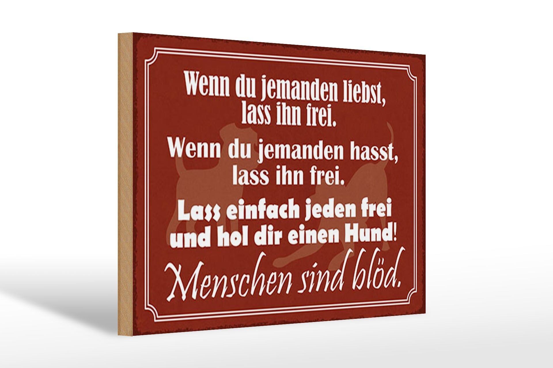Holzschild Spruch 20x30 cm Lass einfach jeden frei und hol dir einen Hund Deko
