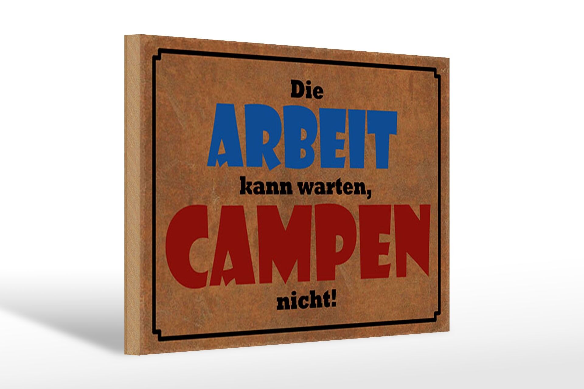 Holzschild Spruch 20x30 cm Die Arbeit kann warten. Campen nicht Deko Schild
