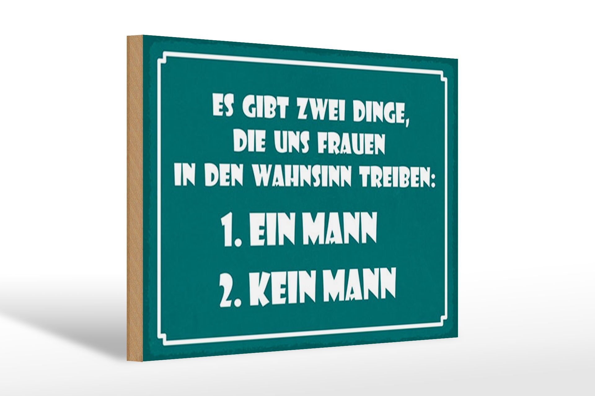 Holzschild Spruch 20x30 cm zwei Dinge die Frauen in den Wahnsinn treiben Schild