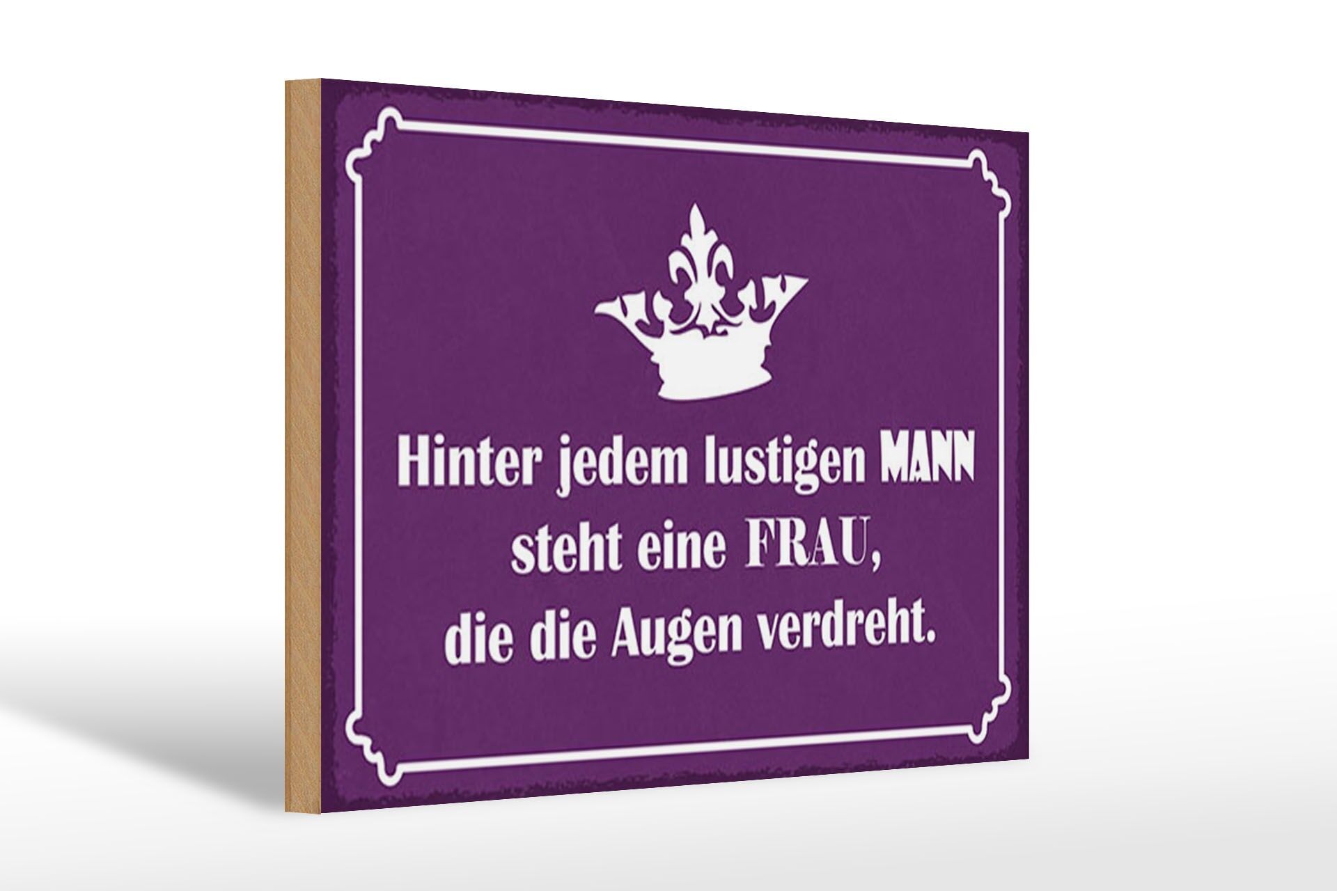 Holzschild Spruch 20x30 cm Hinter jedem lustigen Mann steht eine Frau Schild