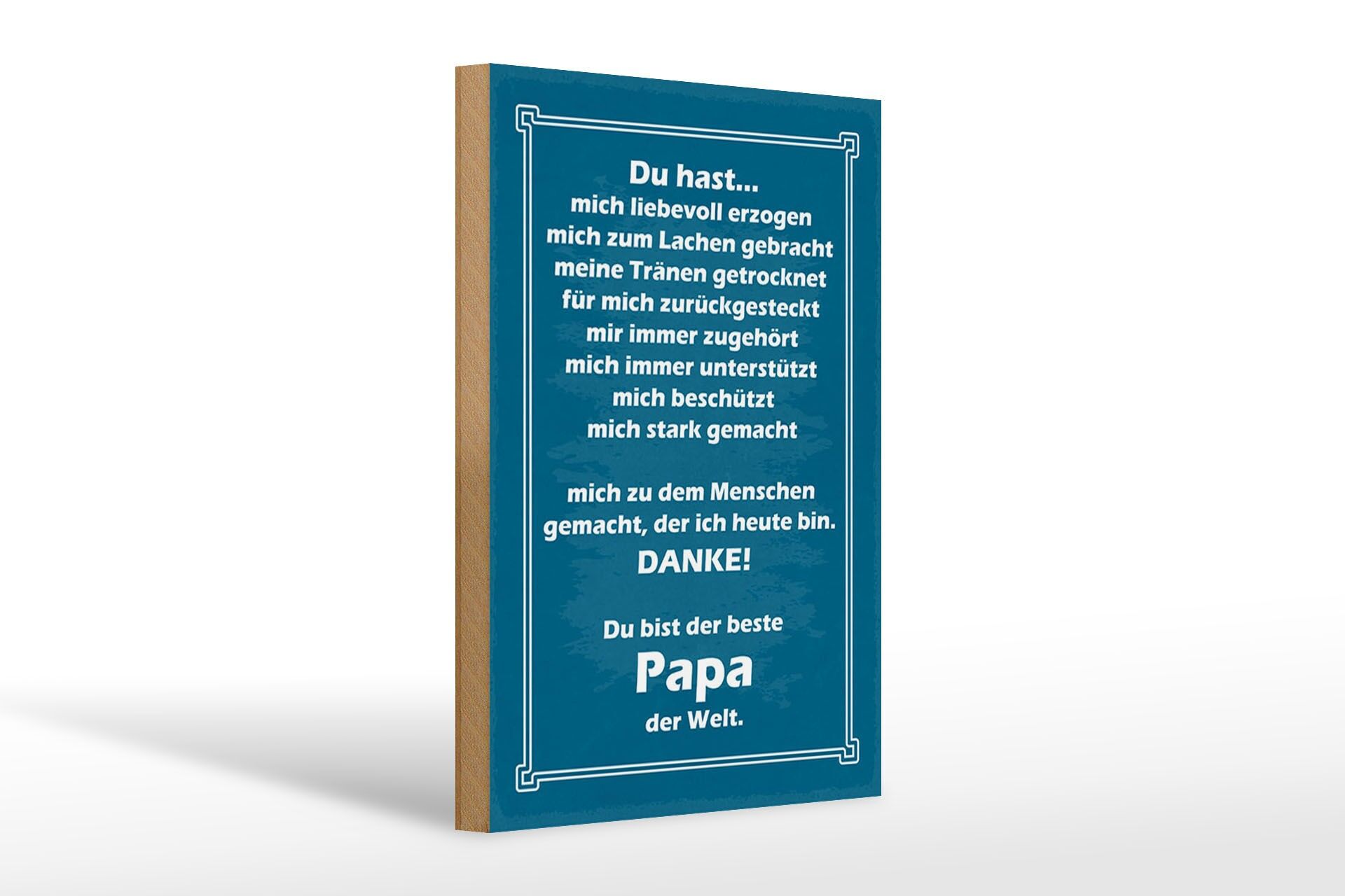 Holzschild Spruch 20x30 cm Danke Papa du hast mich liebevoll erzogen Schild