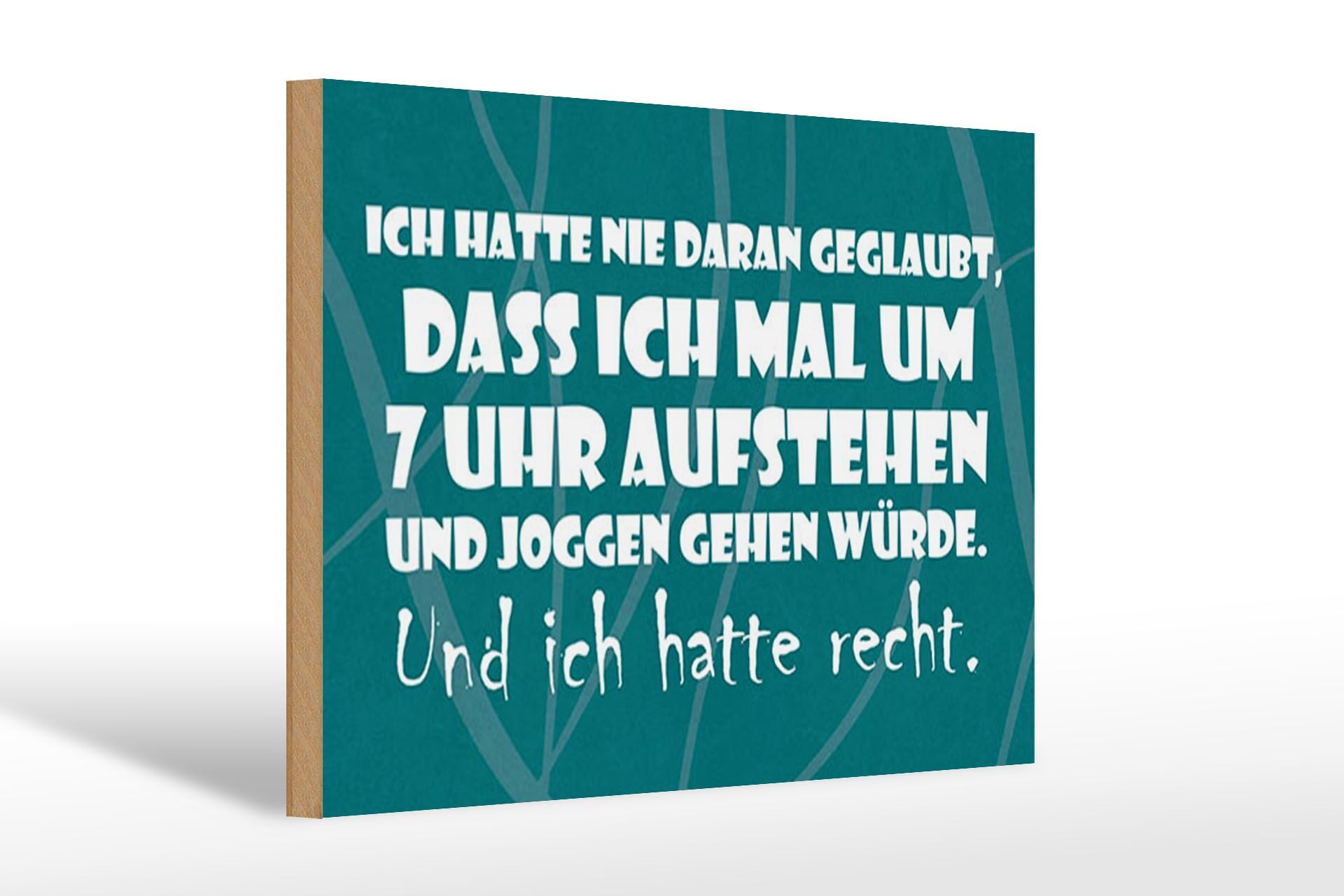 Holzschild Spruch 20x30 cm nie dran geglaubt Joggen und ich hatte Recht Schild