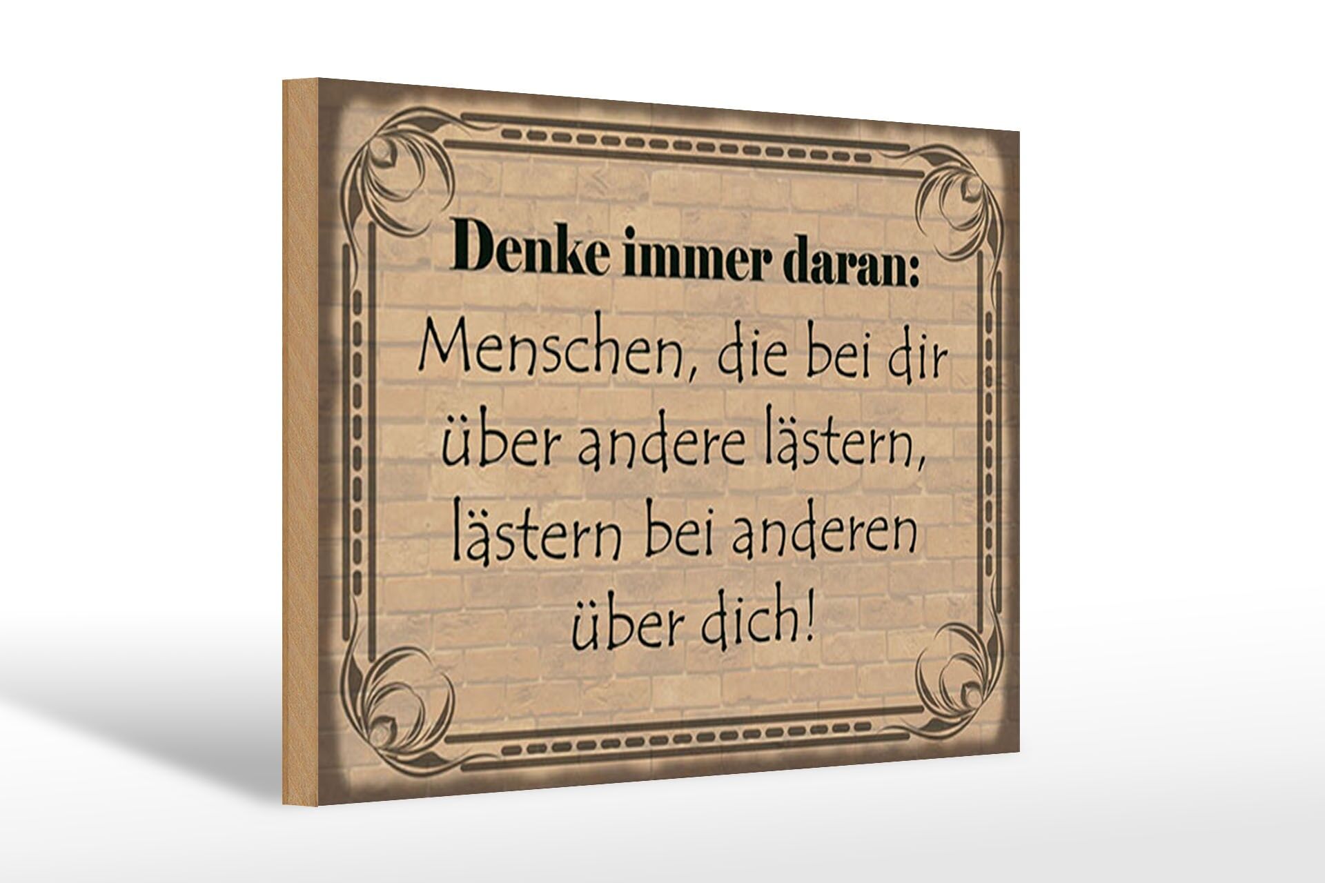 Holzschild Spruch 20x30 cm Menschen, die bei dir über andere lästern Schild