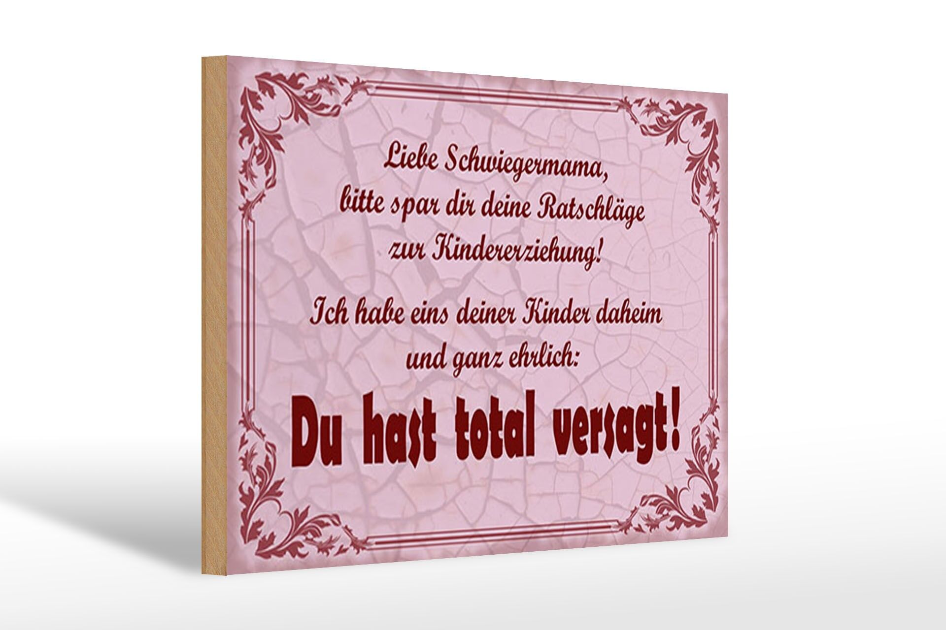 Holzschild Spruch 20x30 cm Liebe Schwiegermama Du hast versagt Deko Schild