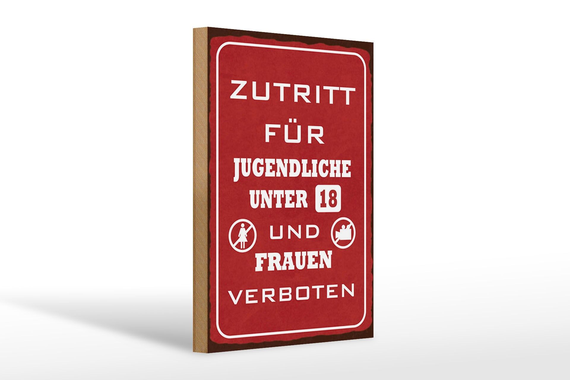 Holzschild Spruch 20x30 cm Zutritt für Jugendliche unter 18 und Frauen verboten