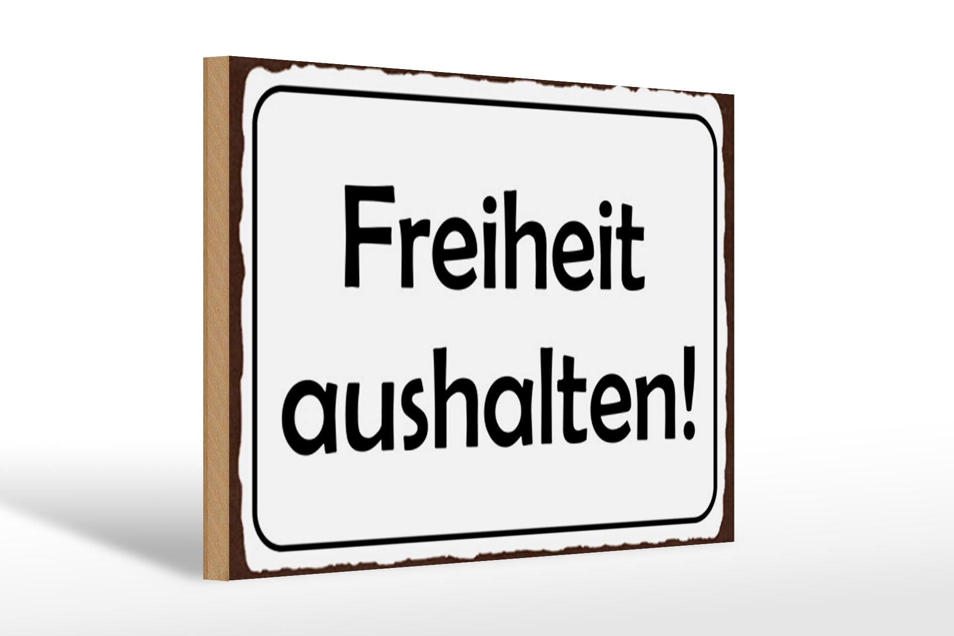 Holzschild Spruch 20x30 cm Freiheit aushalten Deko Schild