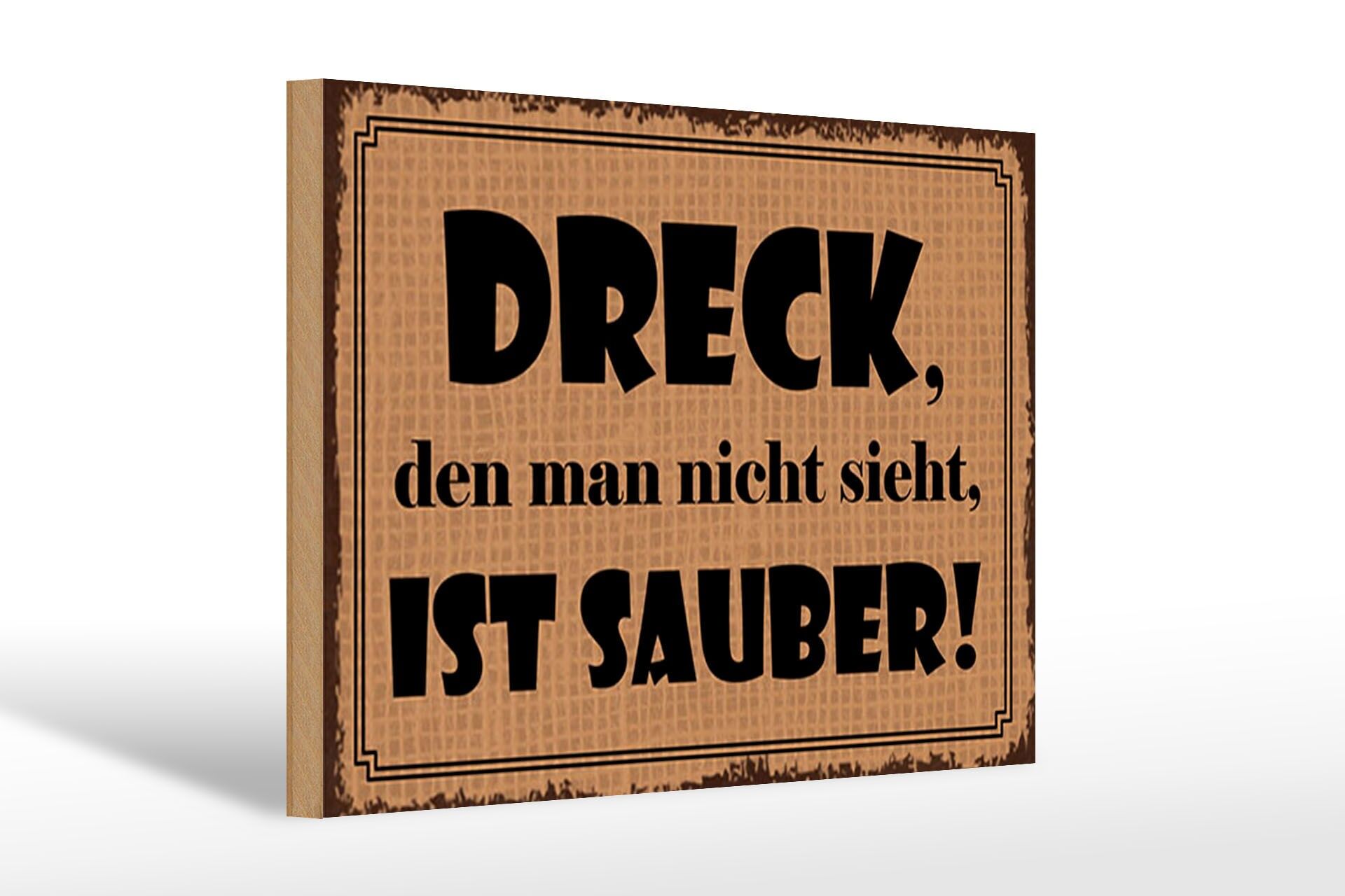 Holzschild Spruch 20x30 cm Dreck, den man nicht sieht, ist sauber Deko Schild
