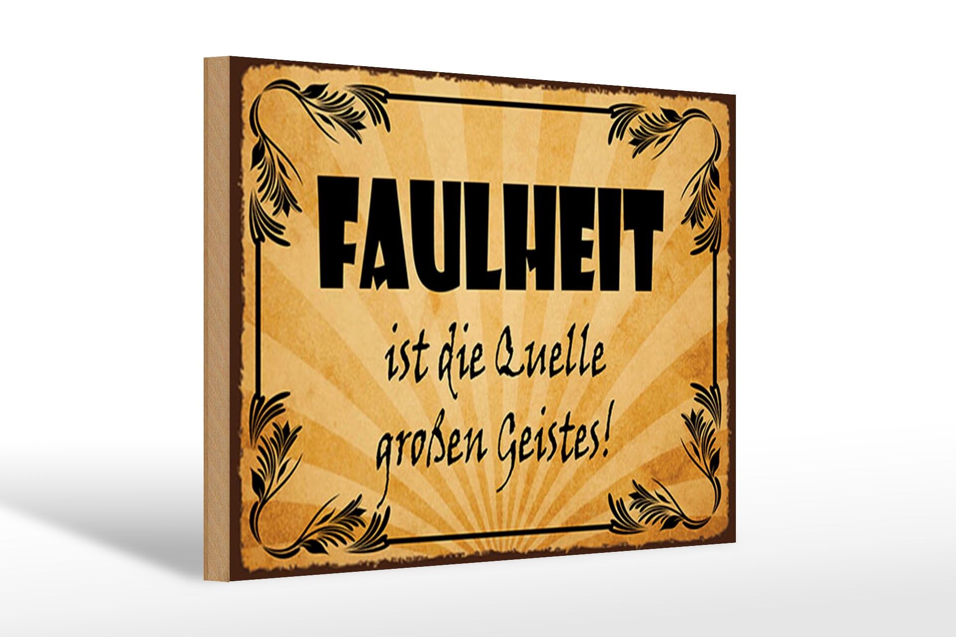 Holzschild Spruch 20x30 cm Faulheit ist die Quelle großen Geistes Deko Schild