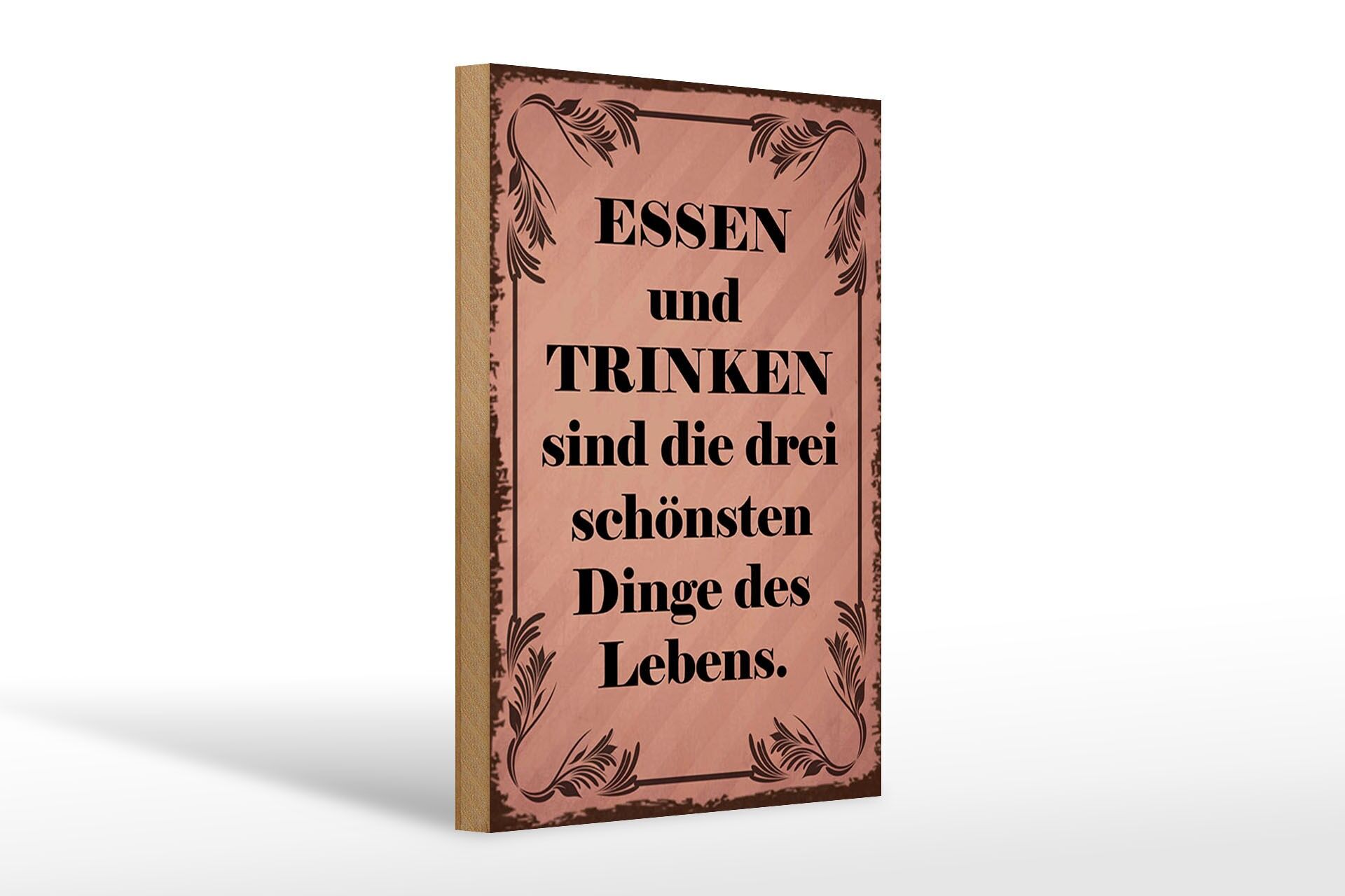 Holzschild Spruch 20x30 cm Essen und Trinken sind die drei schönsten Dinge