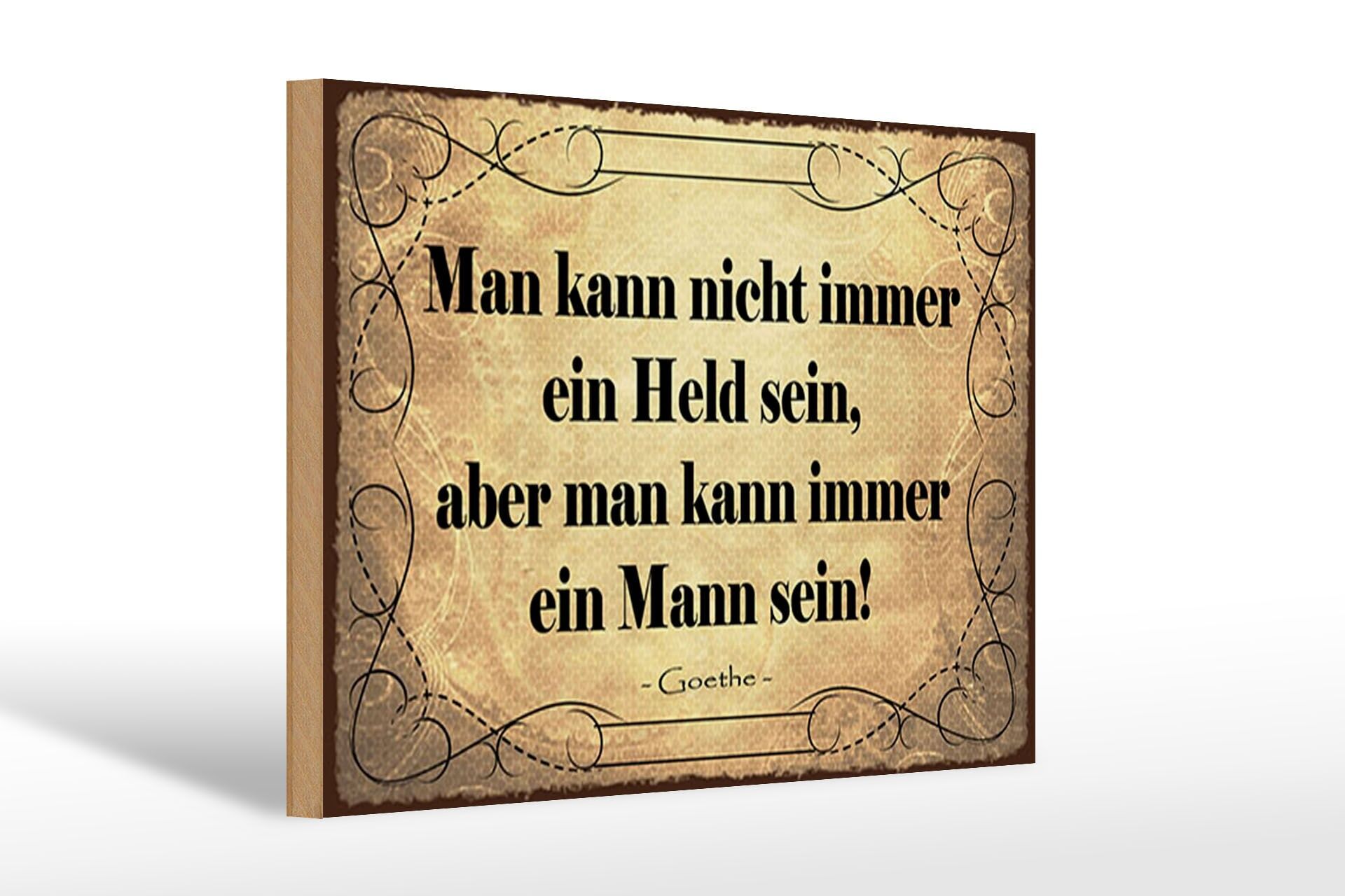Holzschild Zitat 20x30 cm Man kann nicht immer ein Held sein Goethe Deko Schild