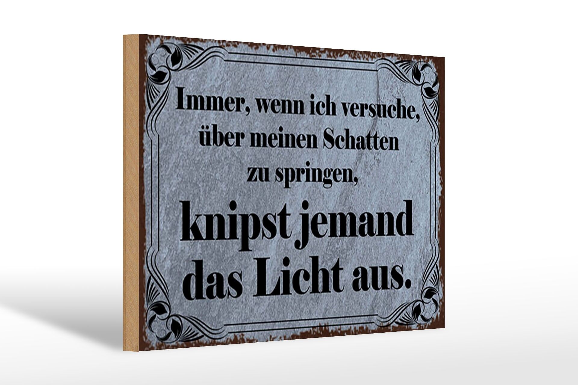 Holzschild Spruch 20x30 cm wenn ich versuche über meinen Schatten zu springen