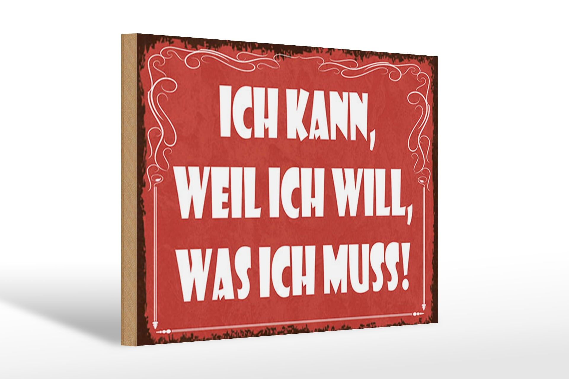Holzschild Spruch 20x30 cm Ich kann, weil ich will, was ich muss Deko Schild