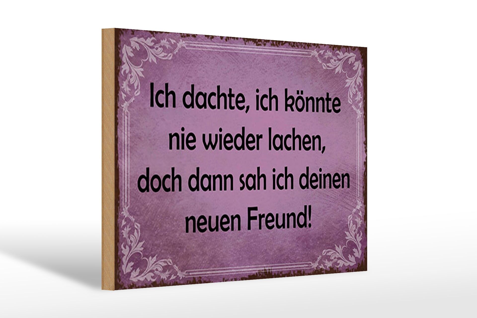 Letrero de madera de 20 x 30 cm con el lema «Pero entonces vi a tu nuevo amigo». Letrero decorativo.